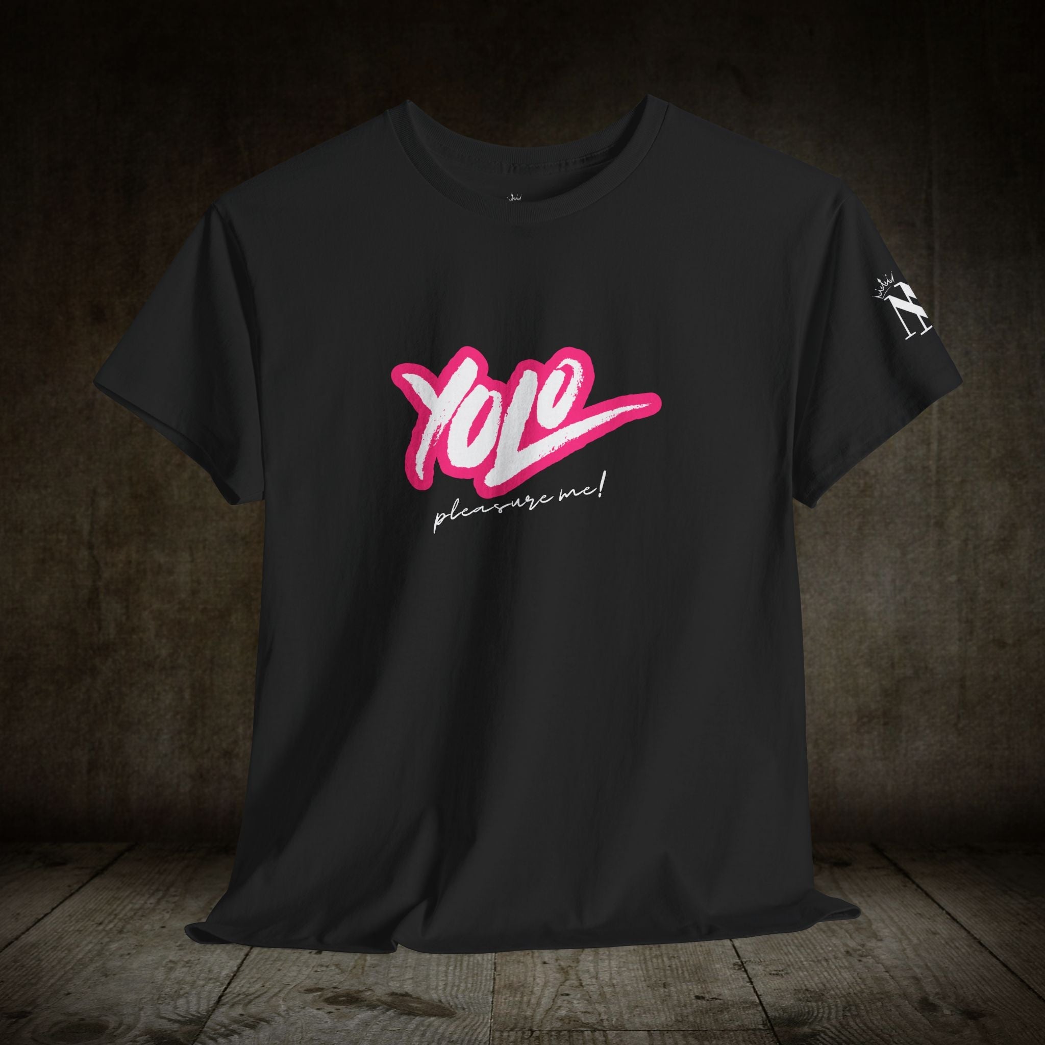 YOLO Pleasure Me! | Mix & Match 100% Cotton Unisex Fun-Flirty Lovers’ Tees