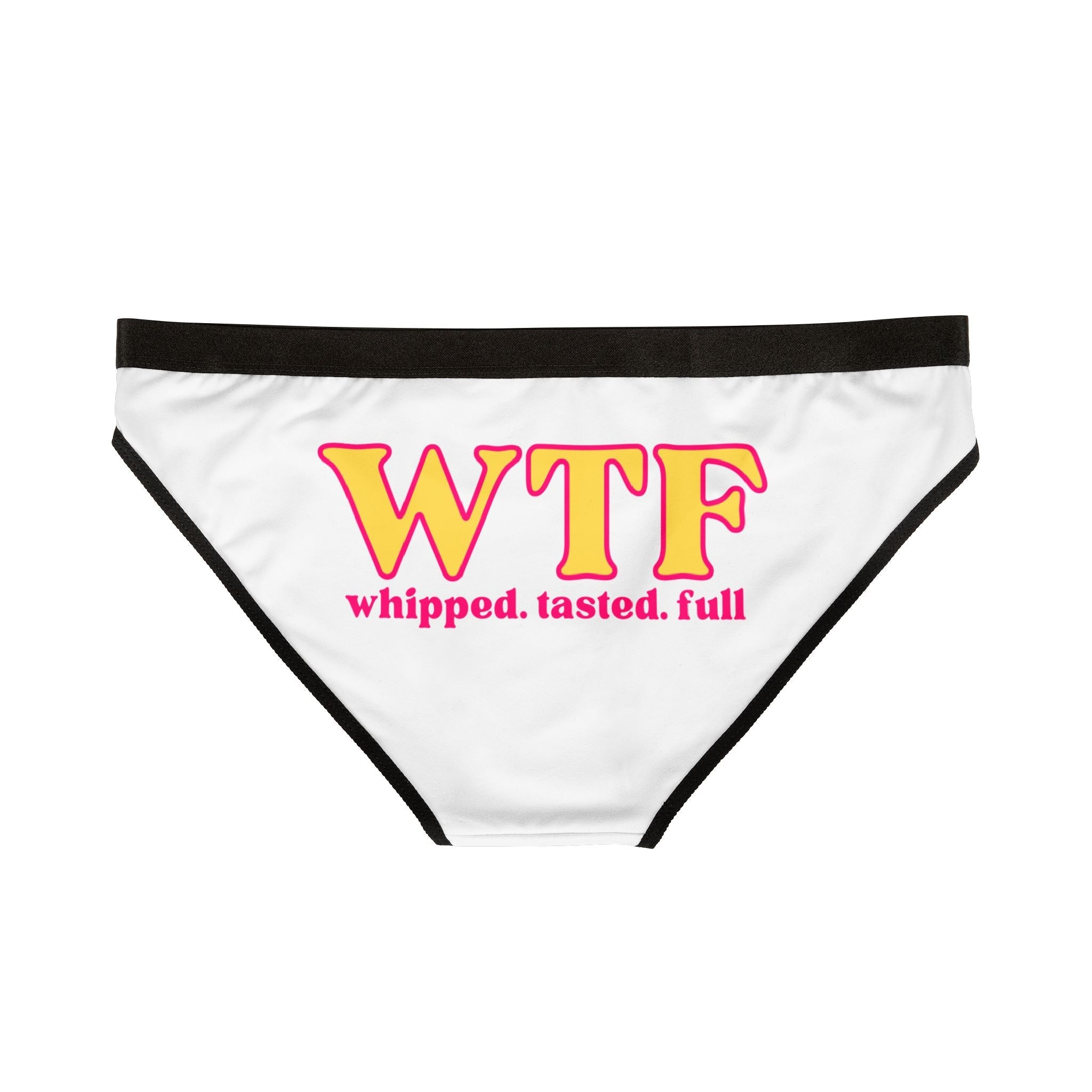WTF Whipped Tasted Full | Mix & Match Women’s Fun-Flirty Lovers’ Panties