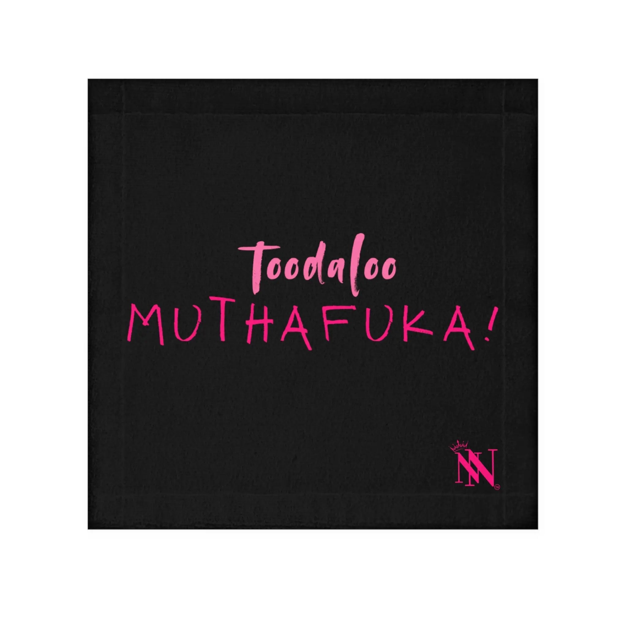 Toodaloo Muthafuka! Cum Rag
