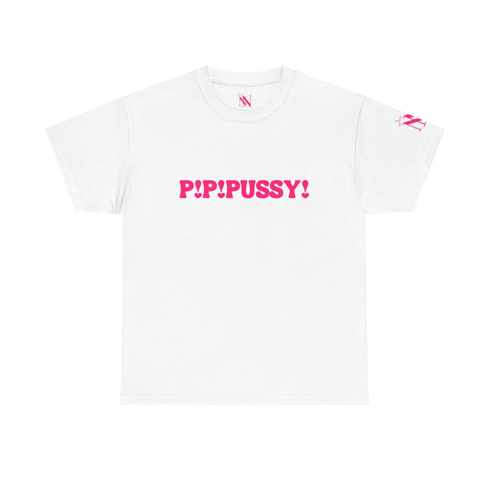 P! P! Pussy! T-Shirt