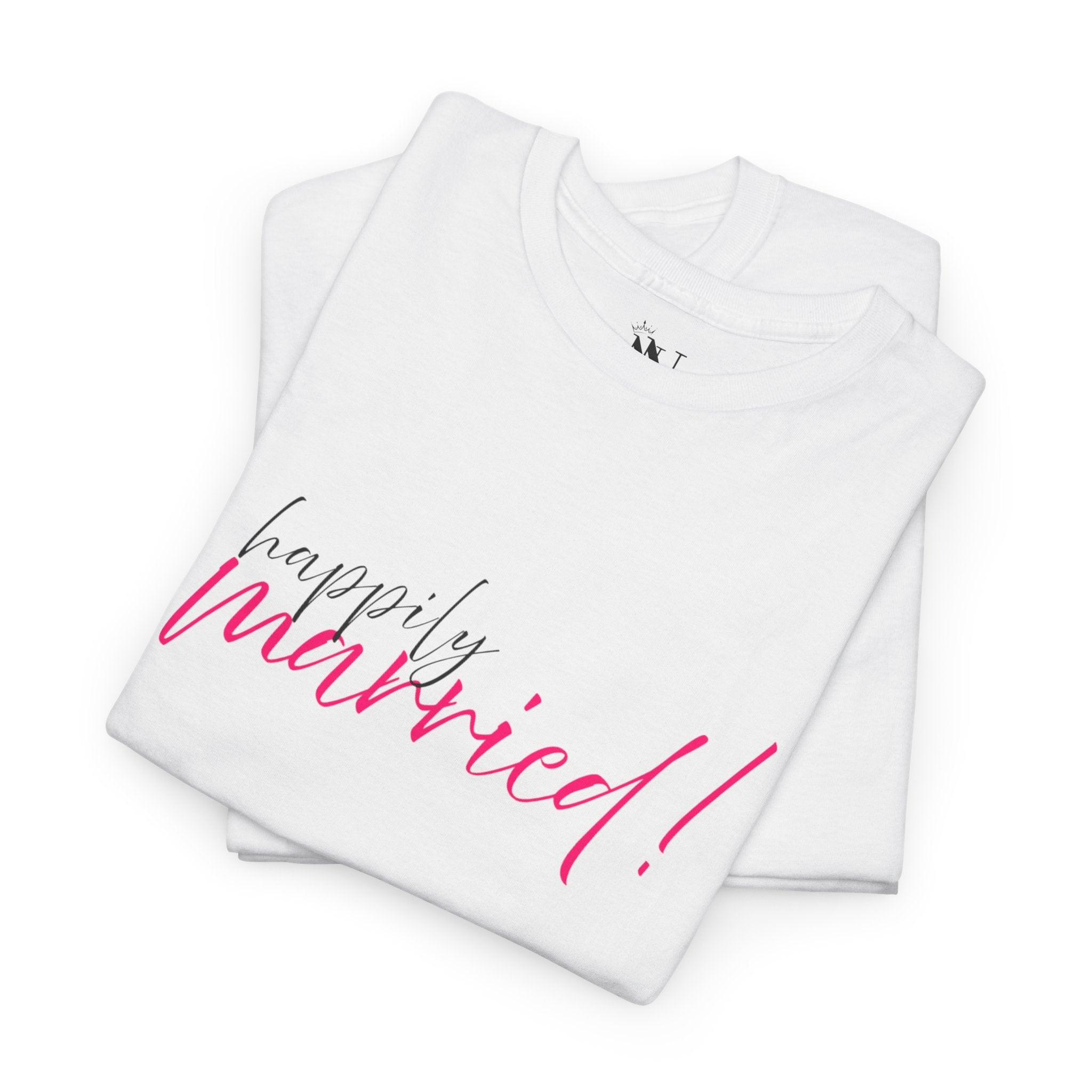 Happily Married! | Mix & Match Cotton Unisex Fun-Flirty Lovers’ T-Shirts