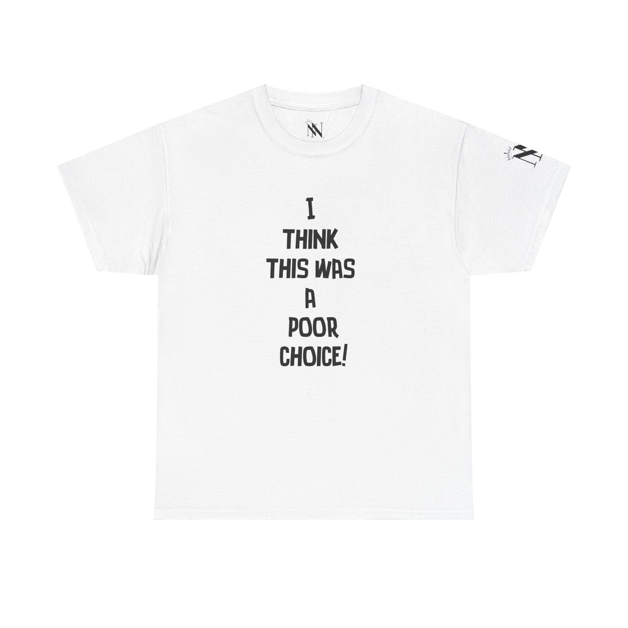 Poor Choice | Mix & Match 100% Cotton Unisex Fun-Flirty Lovers’ Tees