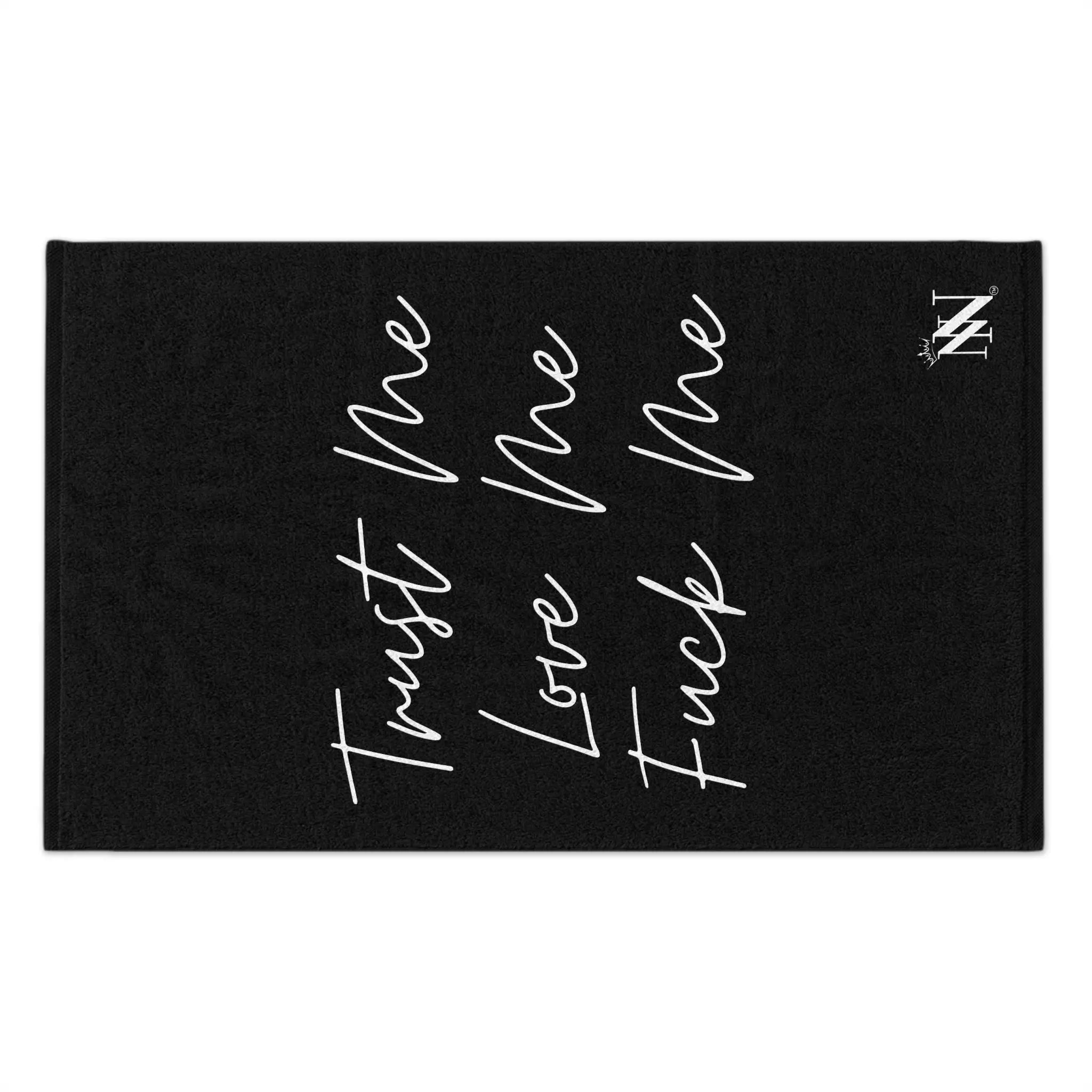 Trust Me Love Me Fuck Me | Mix & Match Soft Fun-Flirty Lovers’ Towels