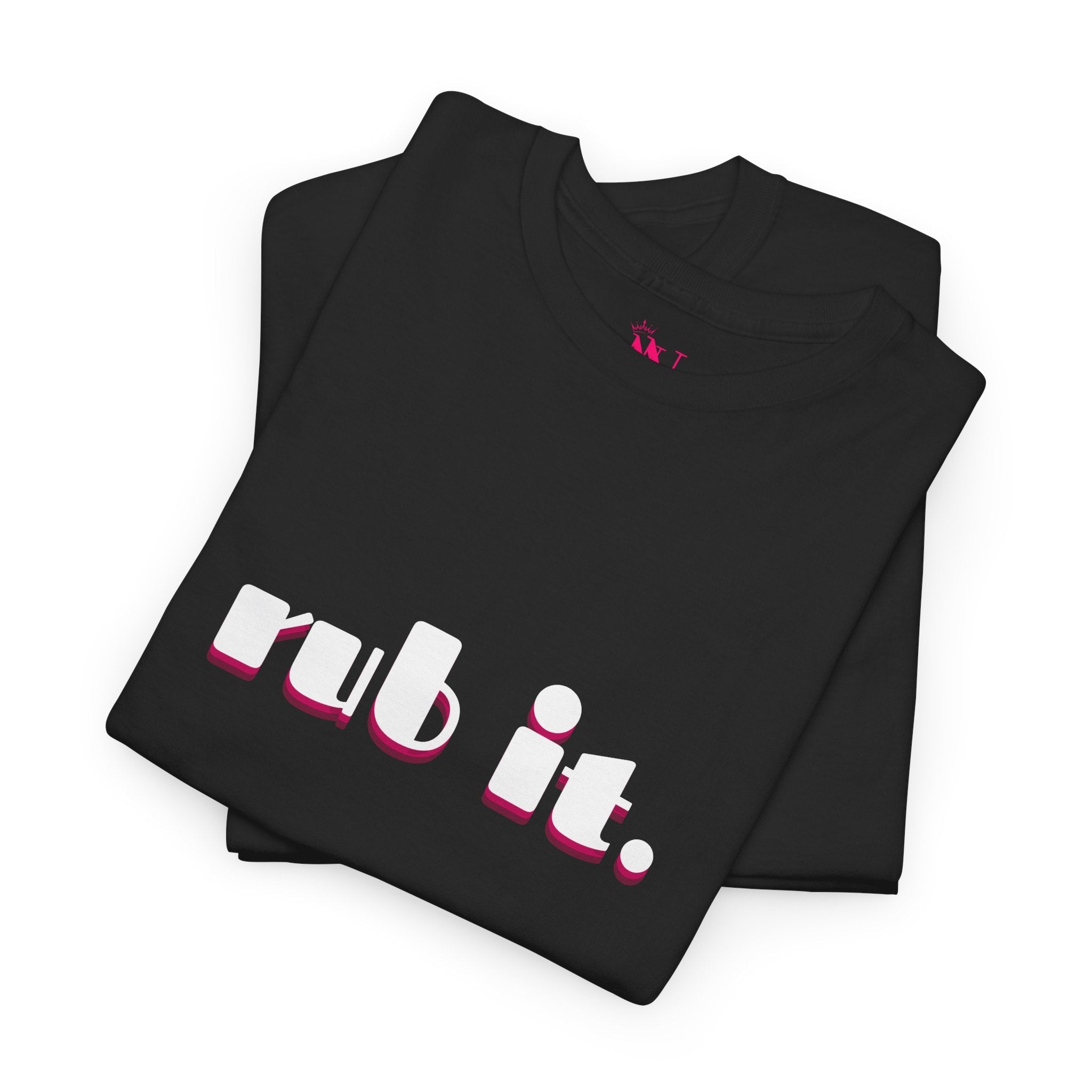 Rub It | Mix & Match 100% Cotton Unisex Fun-Flirty Lovers’ Tees