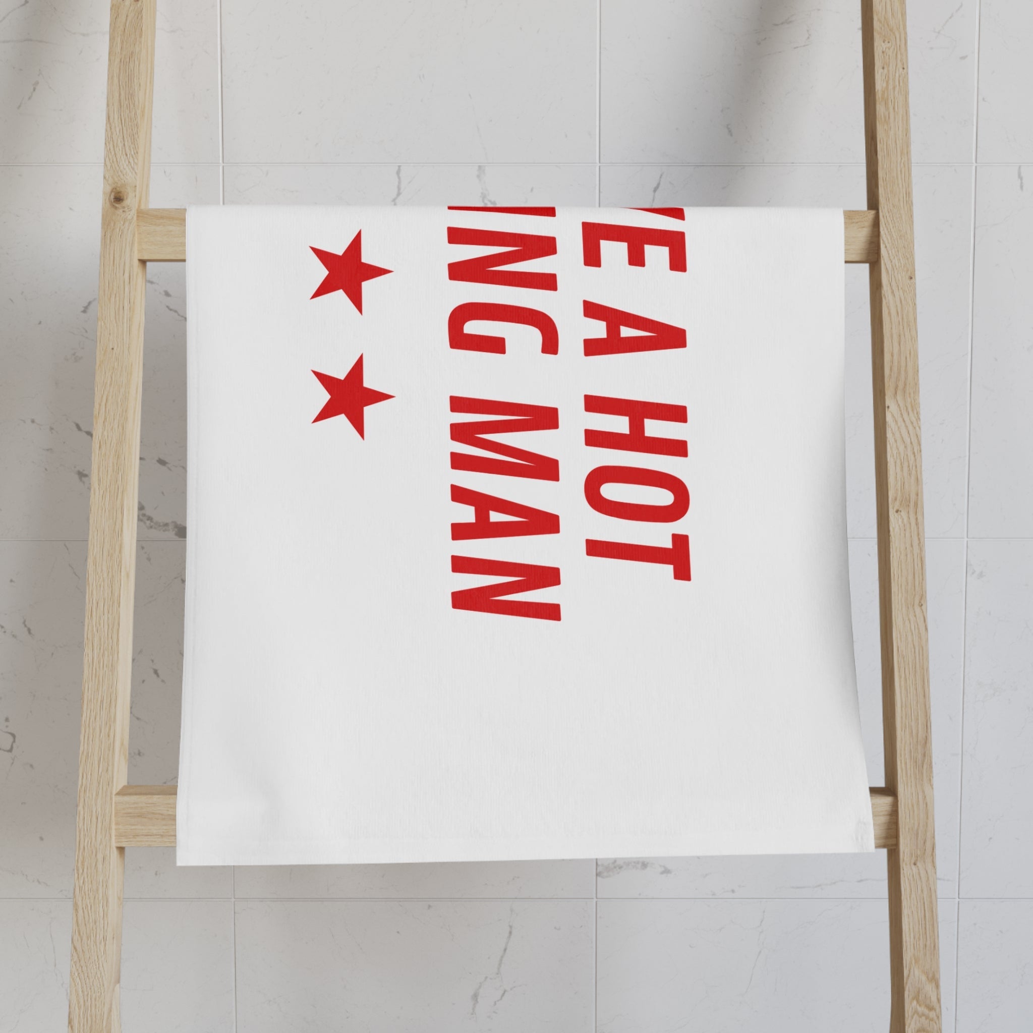 I Have a Hot Fucking Man | Mix & Match Classic Fun-Flirty Lovers’ Towels