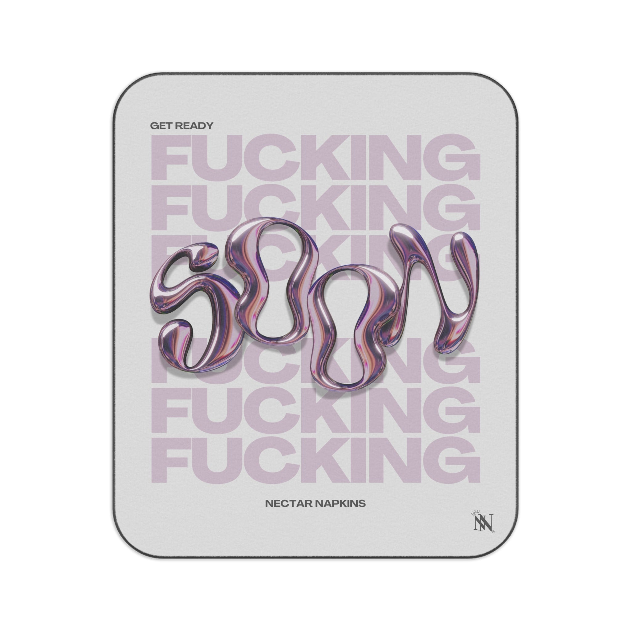 Get Ready Fucking Soon | Mix Match Fun-Flirty Lovers’ Water-Resistant Blankets