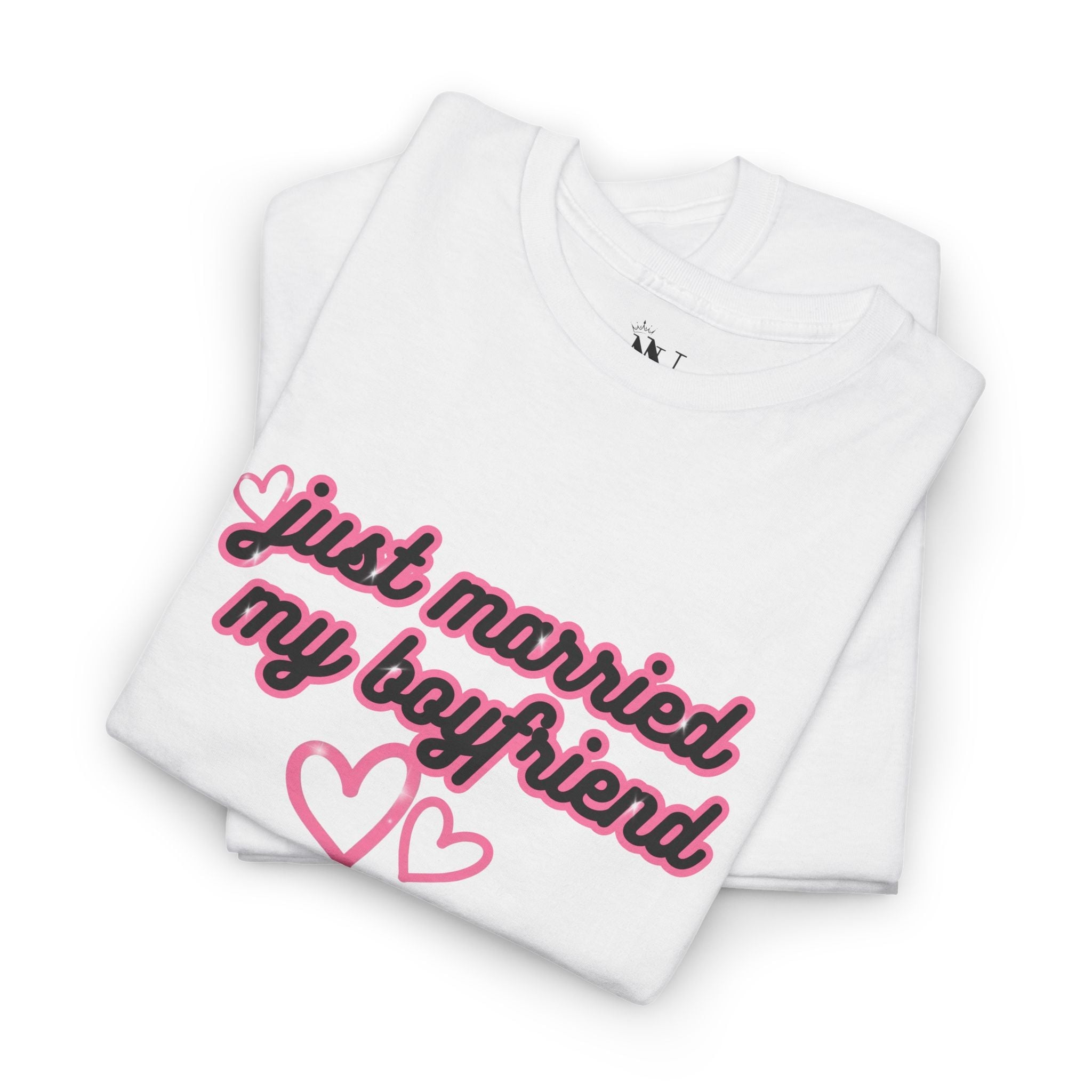 Just Married My Boyfriend | Mix & Match Cotton Unisex Fun-Flirty Lovers’ T-Shirts