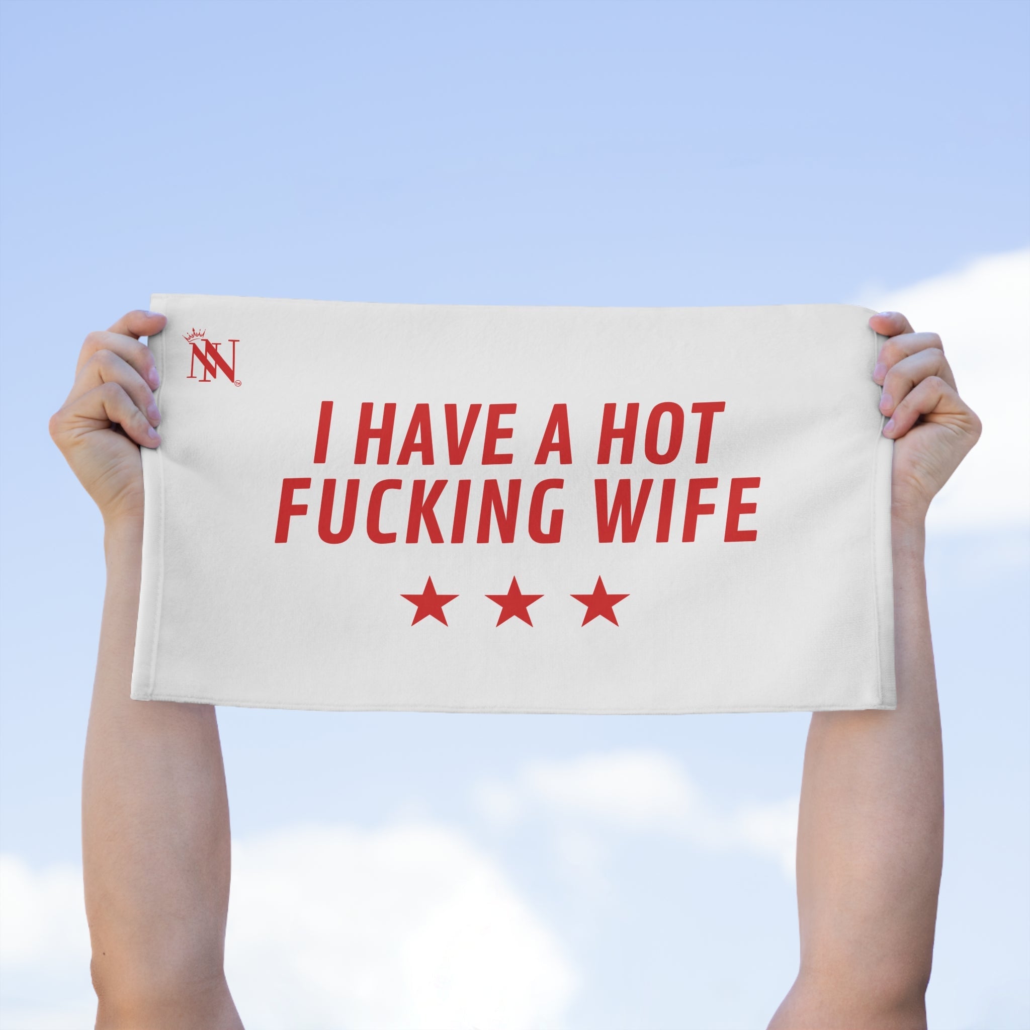 I Have a Hot Fucking Wife | Mix & Match Soft Fun-Flirty Lovers’ Towels