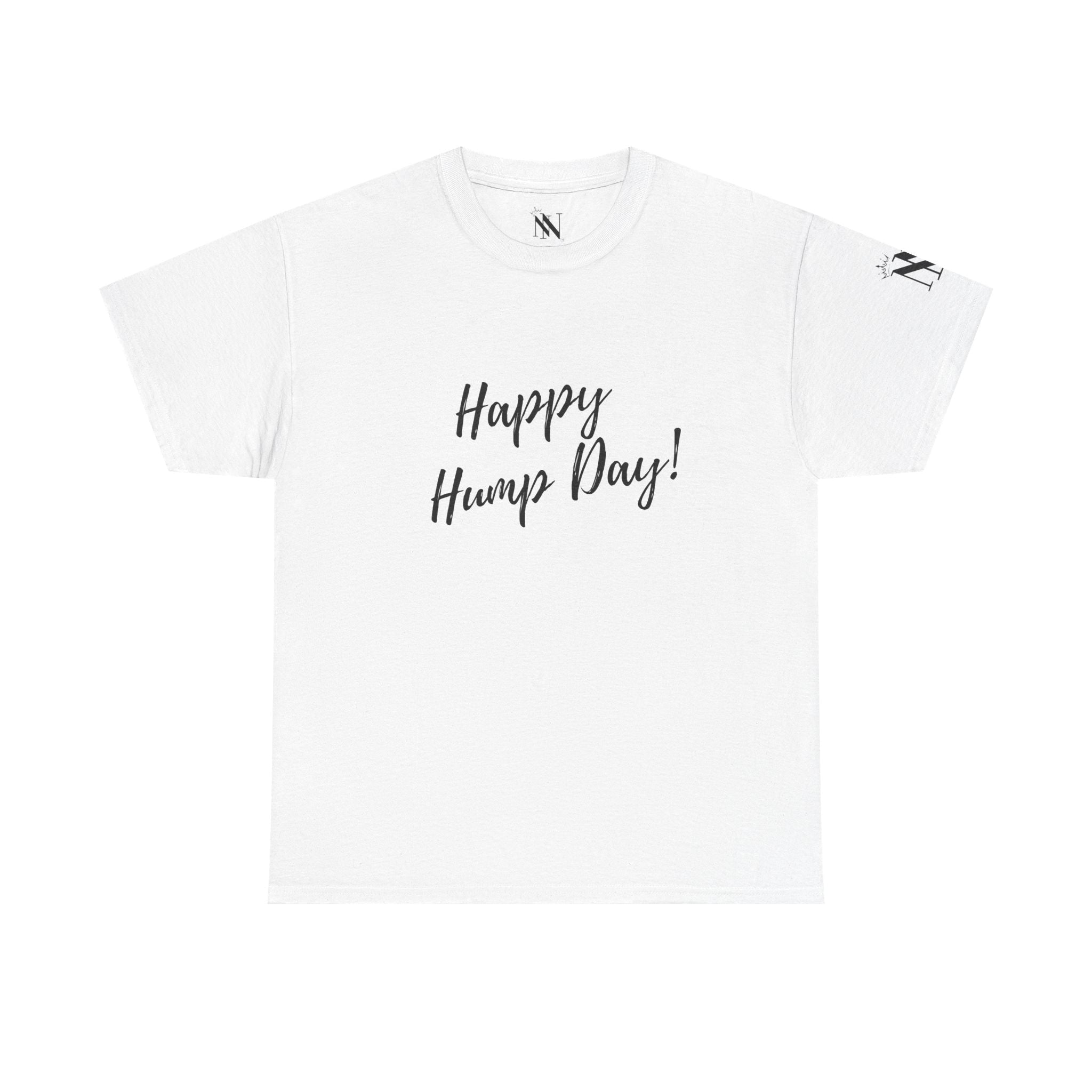 Happy Hump Day! | Mix & Match 100% Cotton Unisex Fun-Flirty Lovers’ Tees