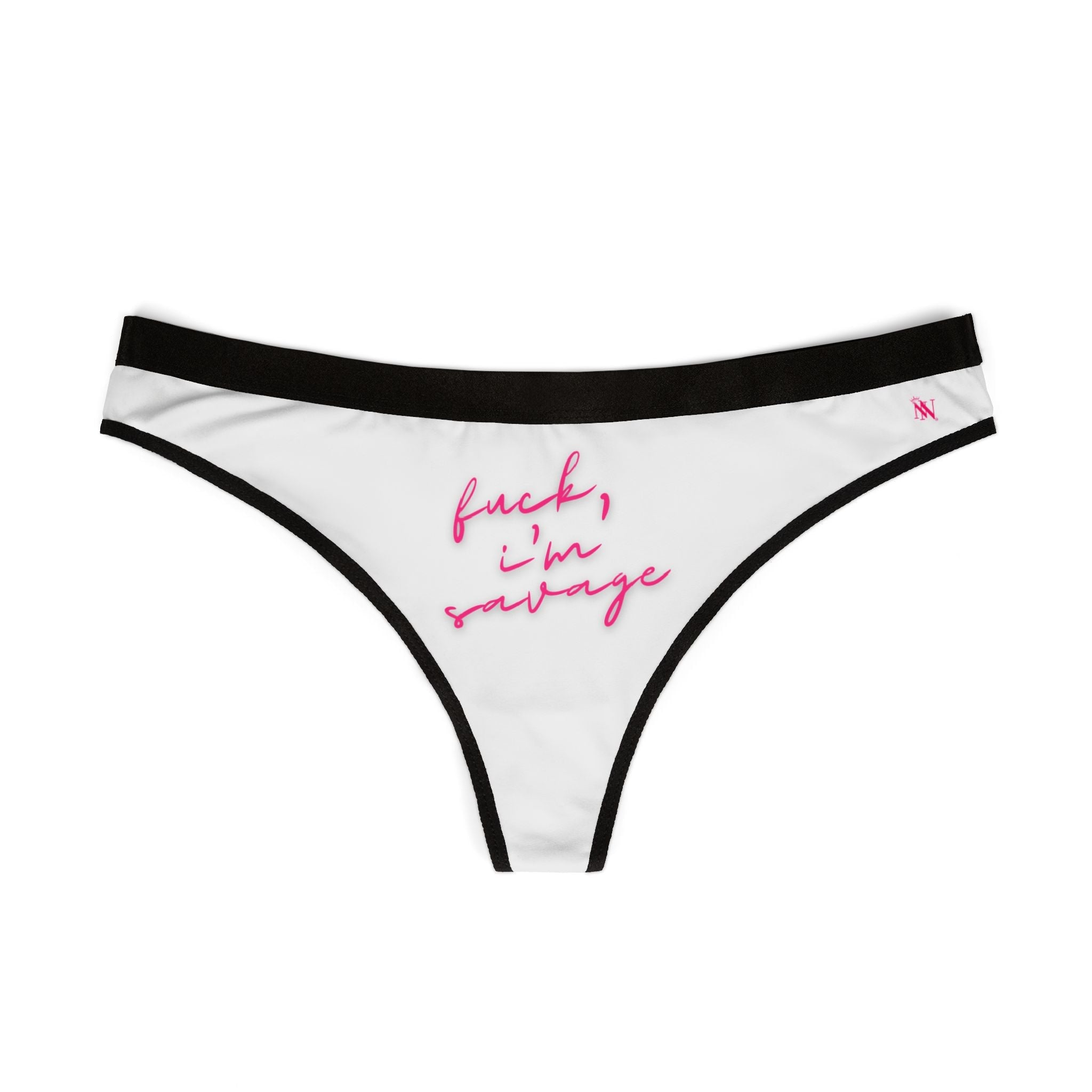 Fuck I’m Savage | Mix & Match Women’s Fun-Flirty Lovers’ Thongs