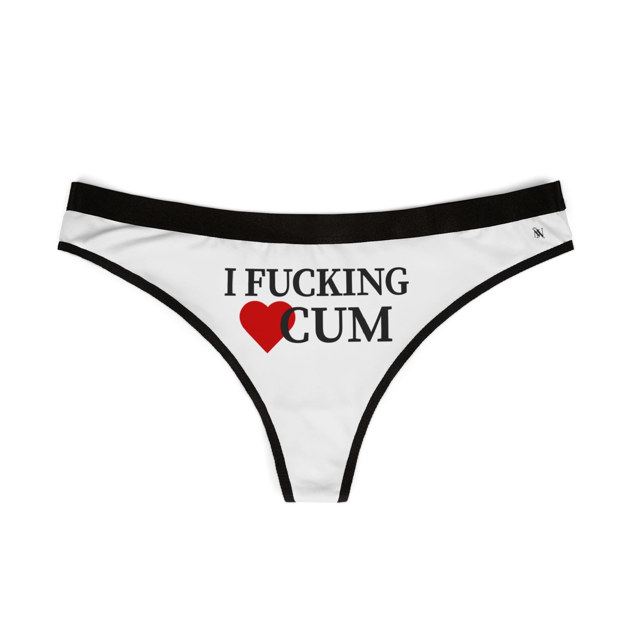 I Fucking Love Cum | Mix & Match Women’s Fun-Flirty Lovers’ Thongs