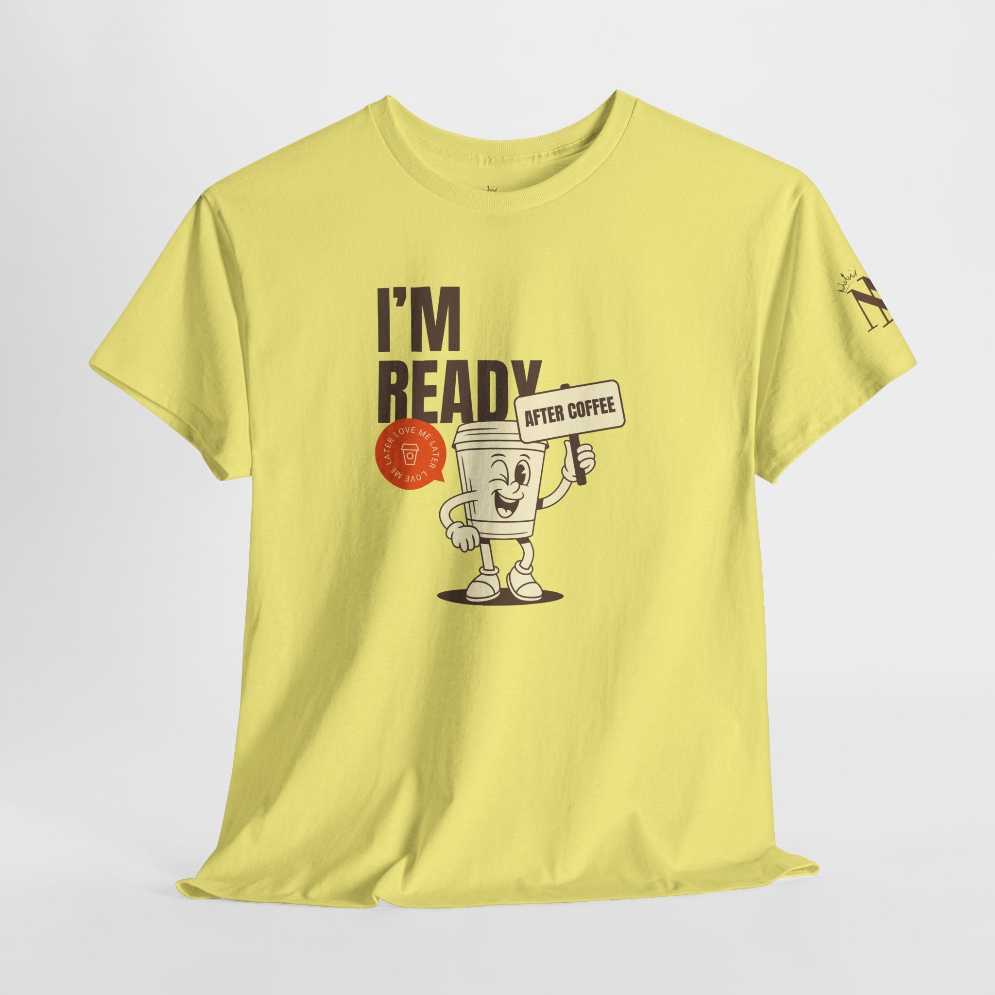 I’m Ready After Coffee Couples Sex Gifts 100% Cotton T-Shirt