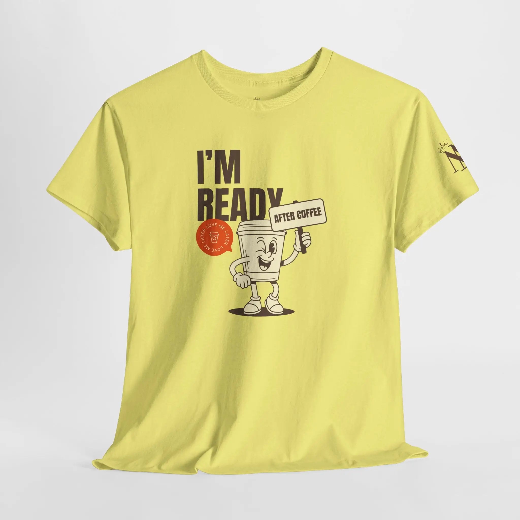 I’m Ready After Coffee Couples Sex Gifts 100% Cotton T-Shirt