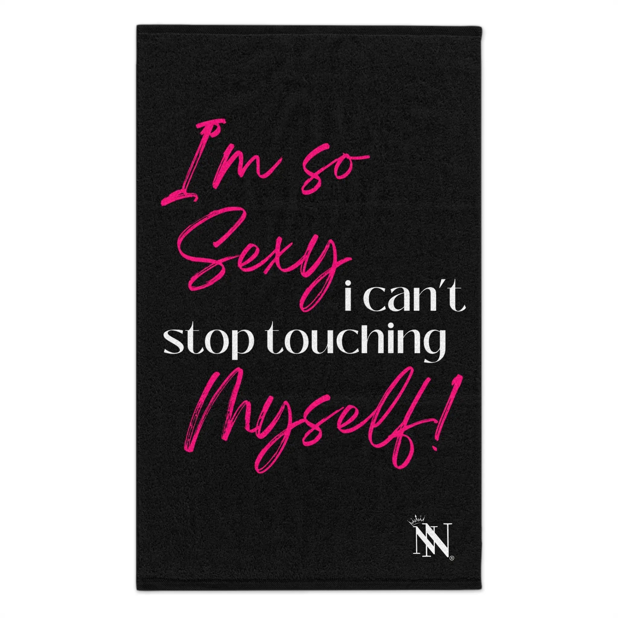 Iām So Sexy I Canāt Stop Touching Myself! Sex Towel