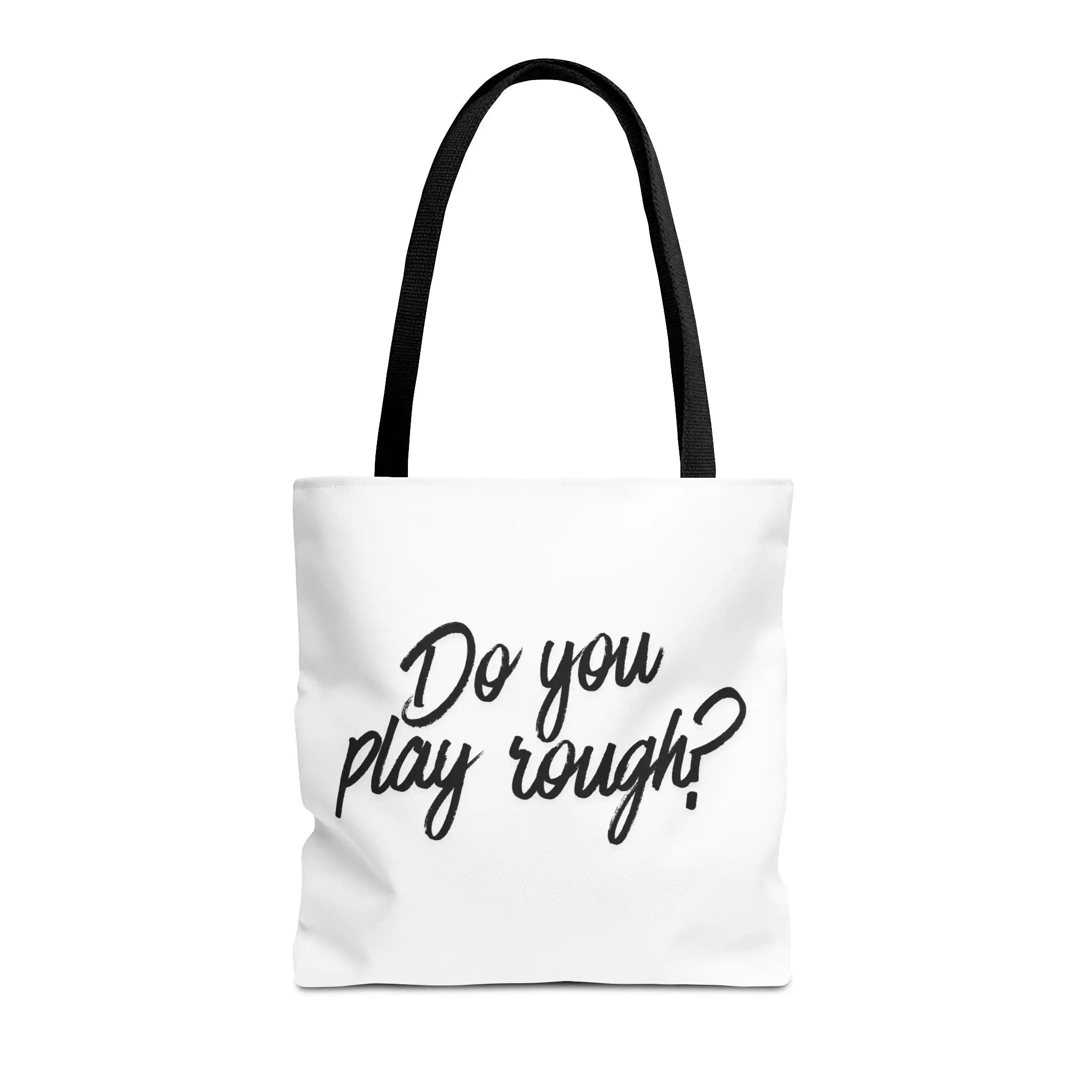 Do You Play Rough? | Mix & Match Fun-Flirty Lovers’ Totes