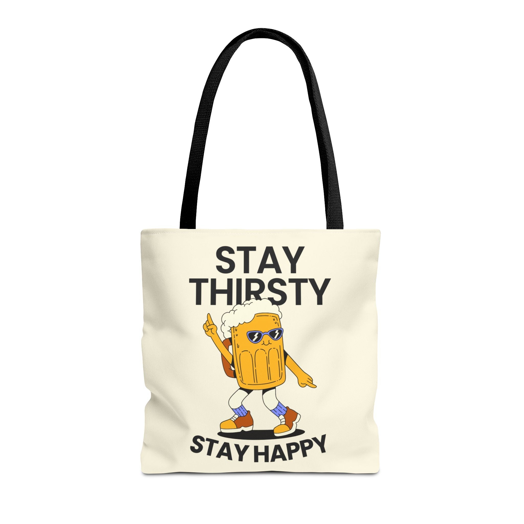 Stay Thirsty Stay Happy Tote Bag