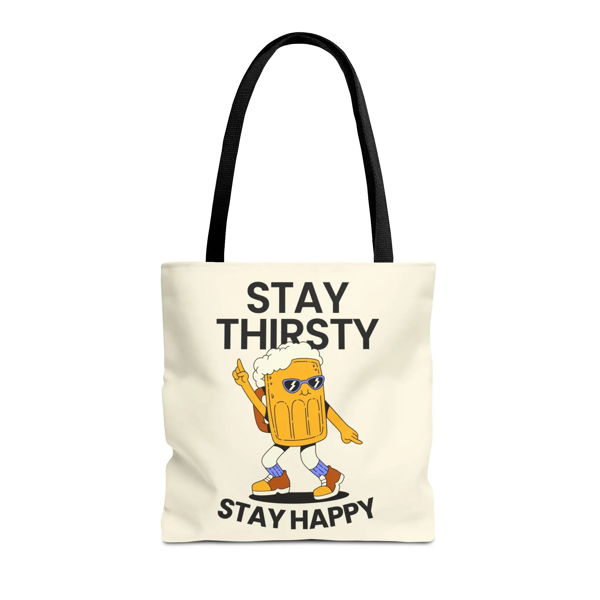 Stay Thirsty Stay Happy Tote Bag