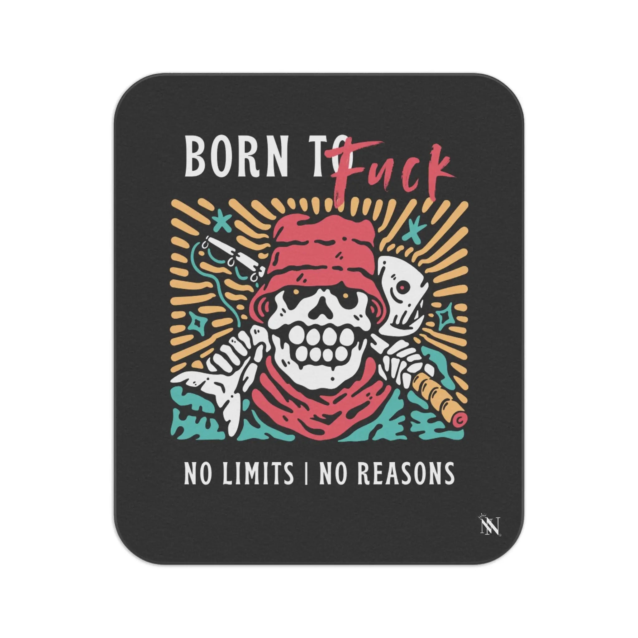 Born to Fuck No Reasons Sex Blanket