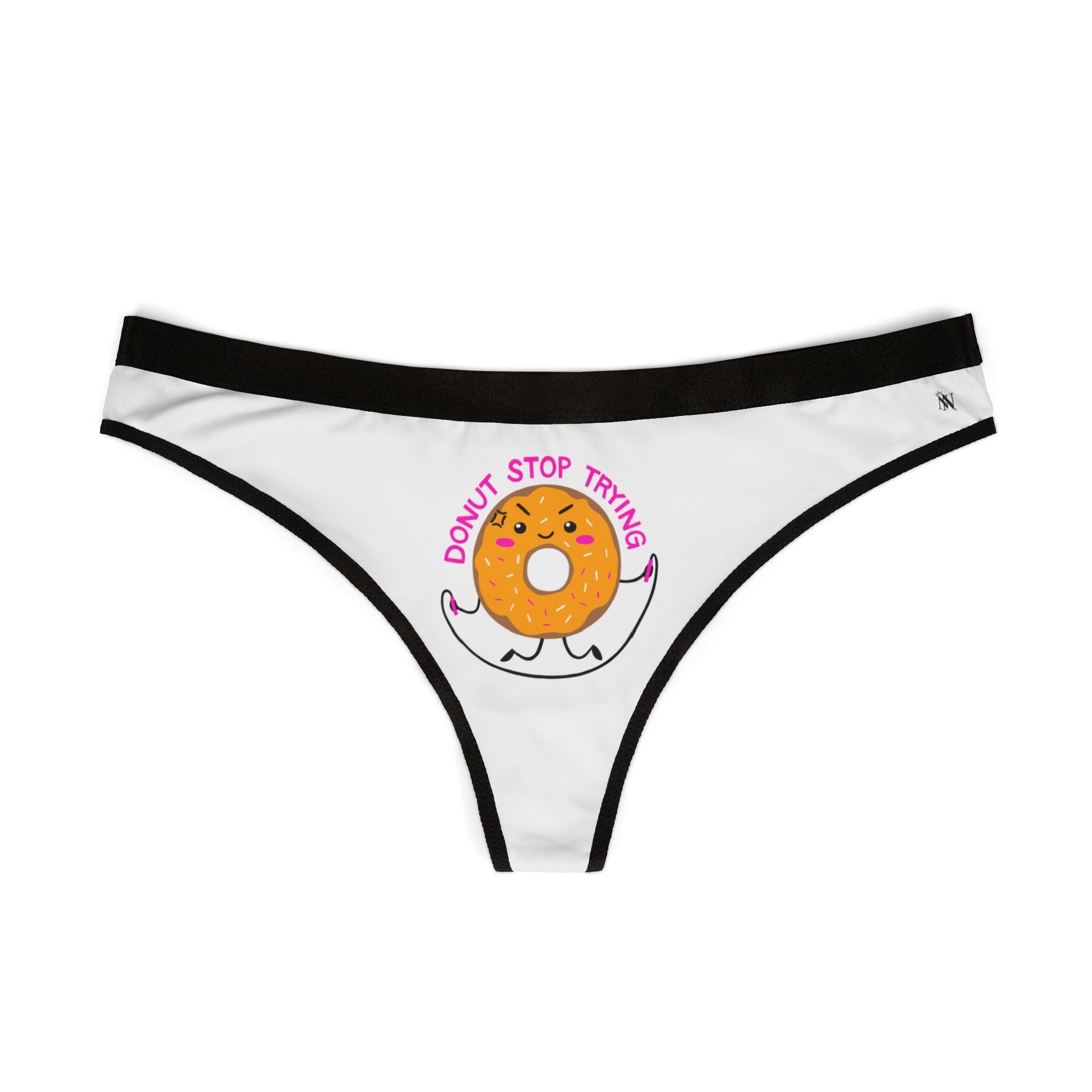 Donut Stop Trying | Mix & Match Women’s Fun-Flirty Lovers’ Thongs