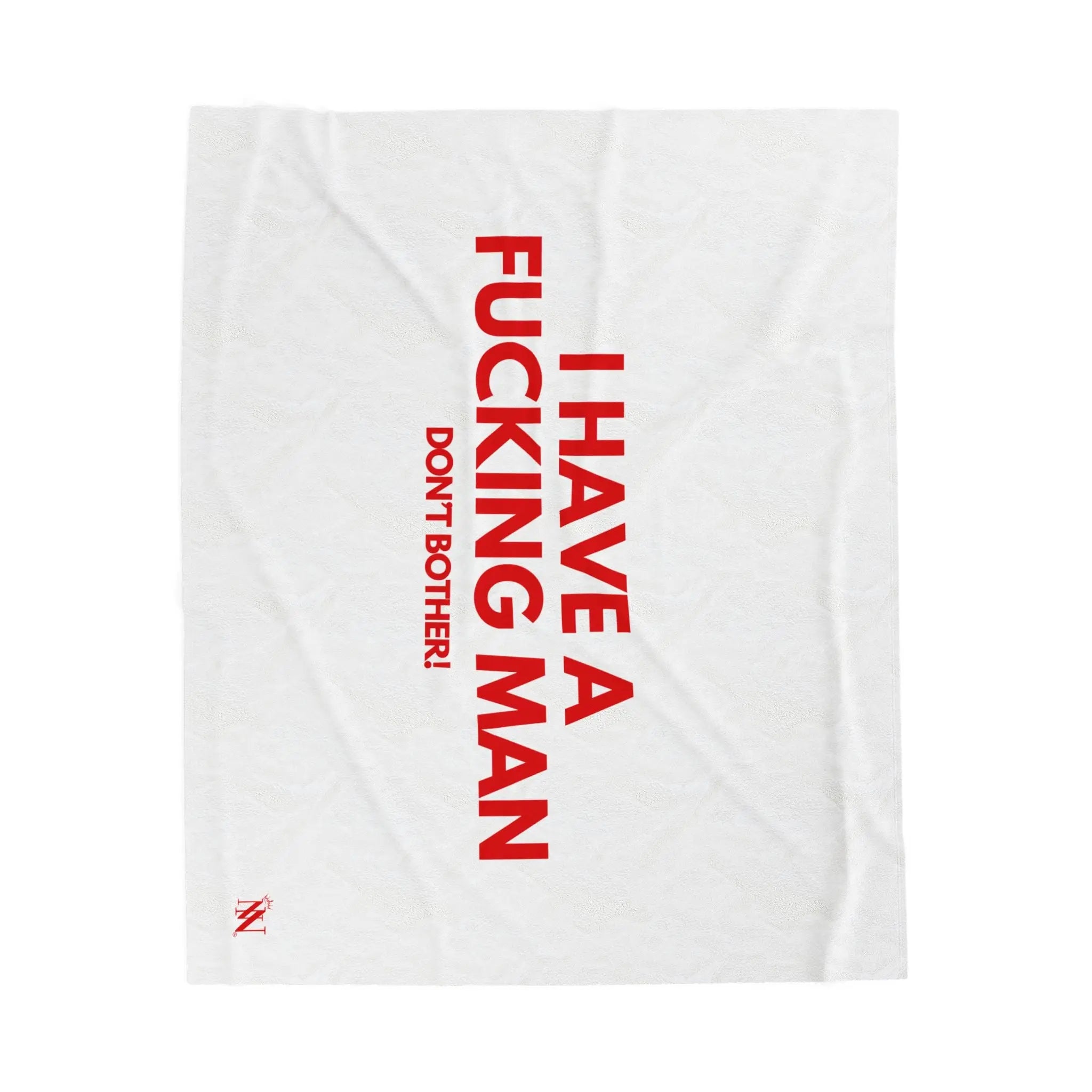 I Have a Fucking Man | Mix & Match Soft Fun-Flirty Lovers’ Blankets