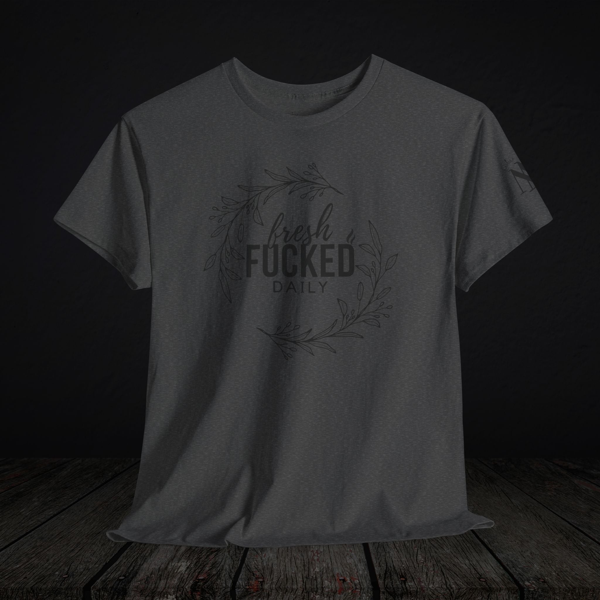 Fresh Fucked Daily | Mix & Match 100% Cotton Unisex Fun-Flirty Lovers’ Tees