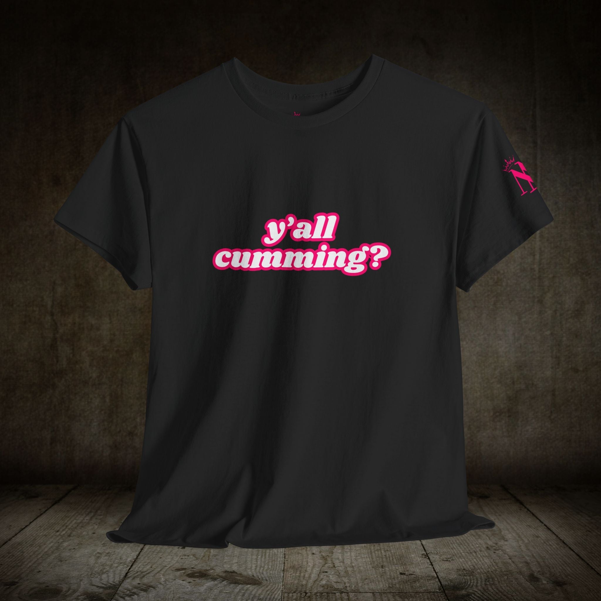 Y’all Cumming? | Mix & Match 100% Cotton Unisex Fun-Flirty Lovers’ Tees