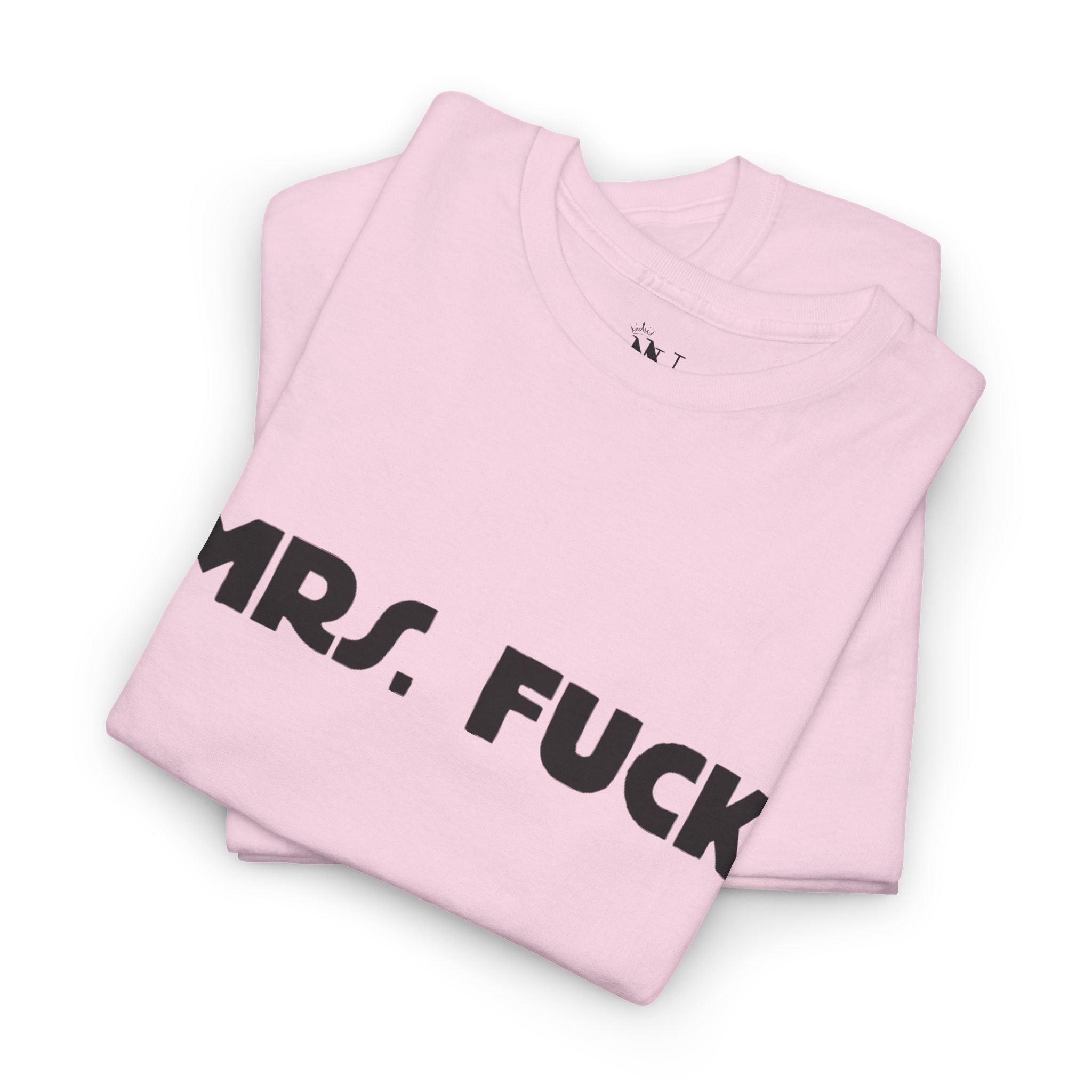 Mrs. Fuck | Mix & Match 100% Cotton Unisex Fun-Flirty Lovers’ Tees