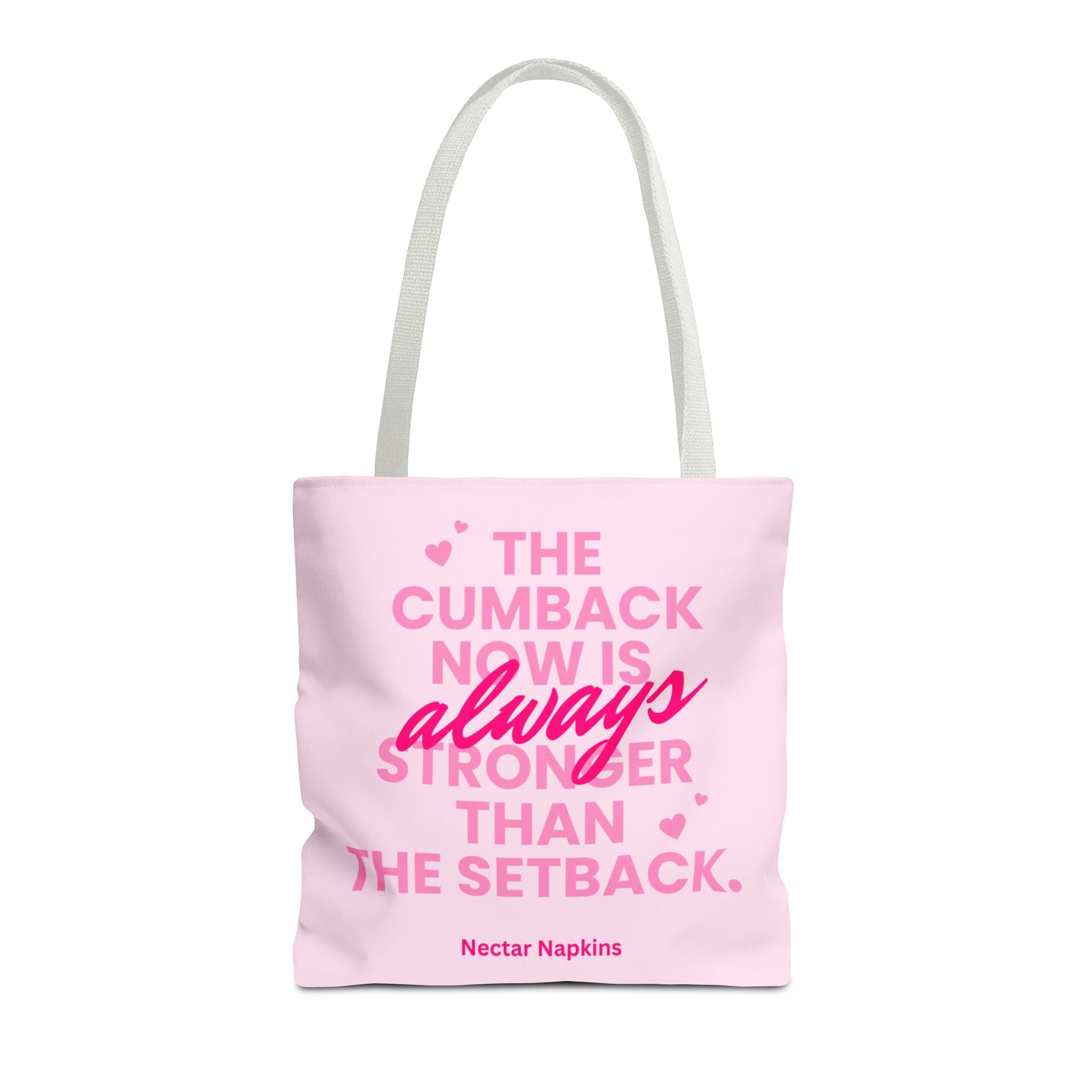 The Cumback Now is Always Stronger Fun Everyday Cute Tote Bag