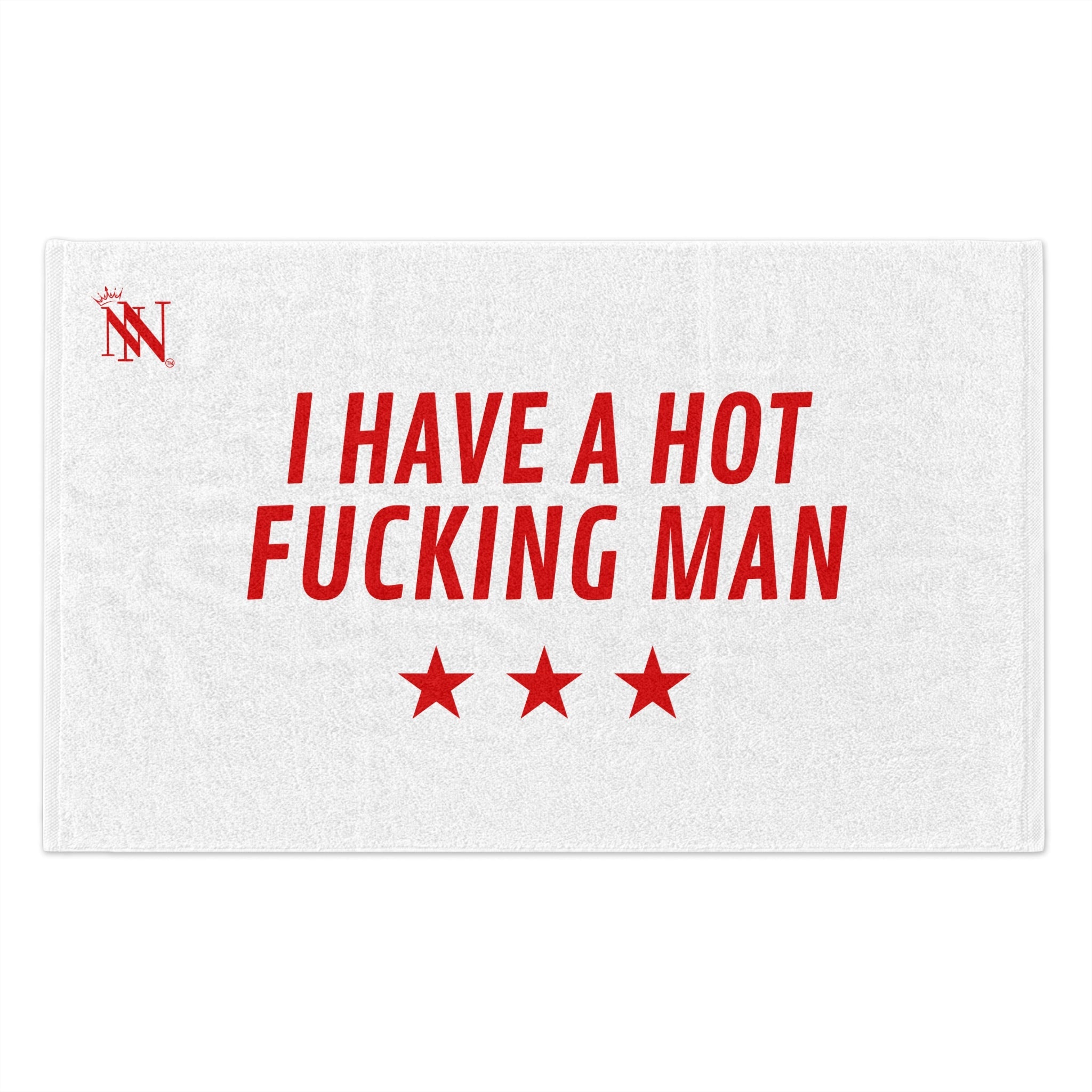 I Have a Hot Fucking Man | Mix & Match Soft Fun-Flirty Lovers’ Towels