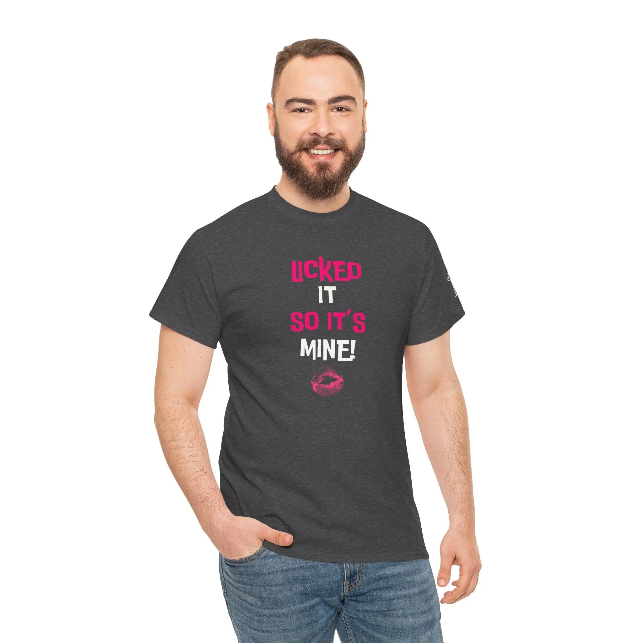 Licked It So It’s Mine! With a Kiss Cotton T-Shirt