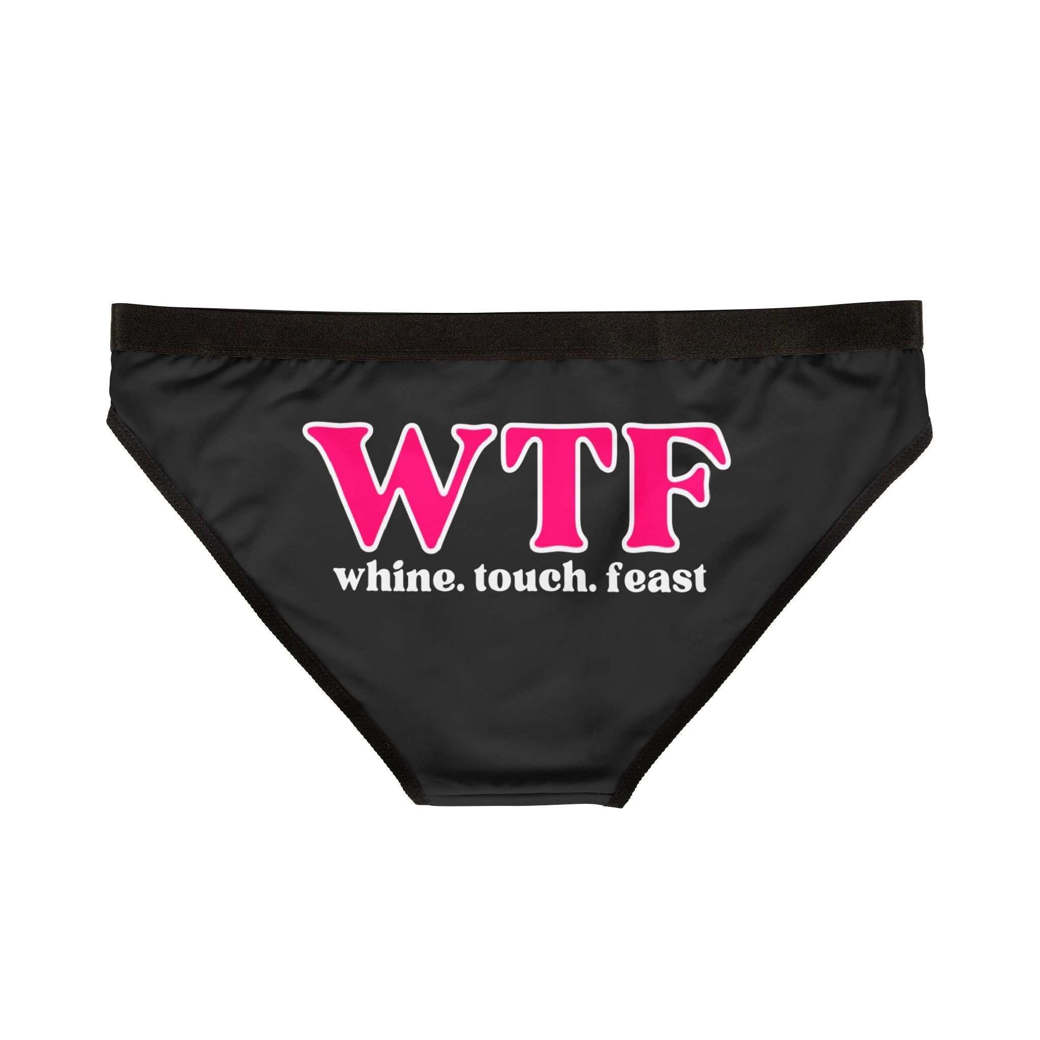 WTF Whine Touch Feast | Mix & Match Women’s Fun-Flirty Lovers’ Panties