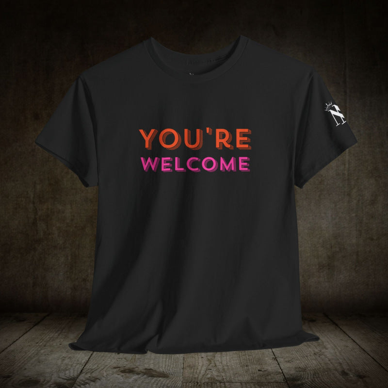 You’re Welcome! | Mix & Match 100% Cotton Unisex Fun-Flirty Lovers’ Tees