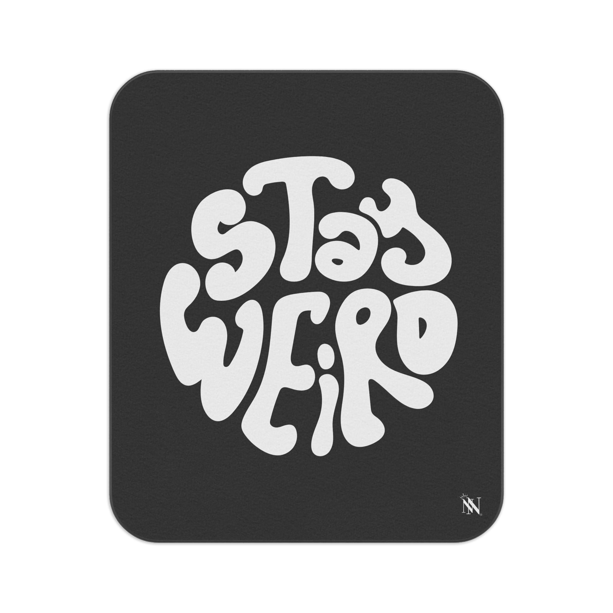 Stay Weird | Mix Match Fun-Flirty Lovers’ Water-Resistant Blankets