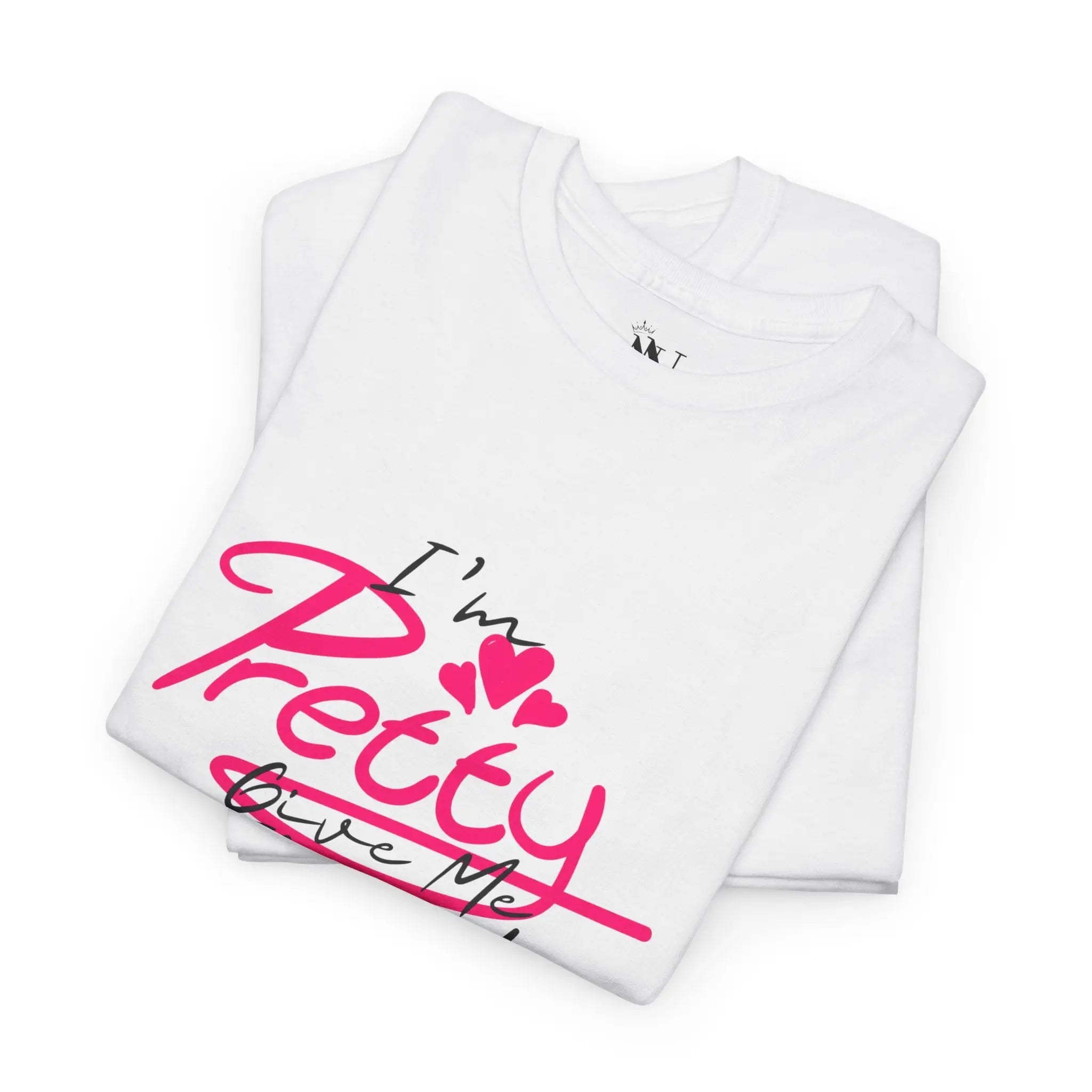 I’m Pretty Give Me Things! | Mix & Match 100% Cotton Unisex Fun-Flirty Lovers’ Tees