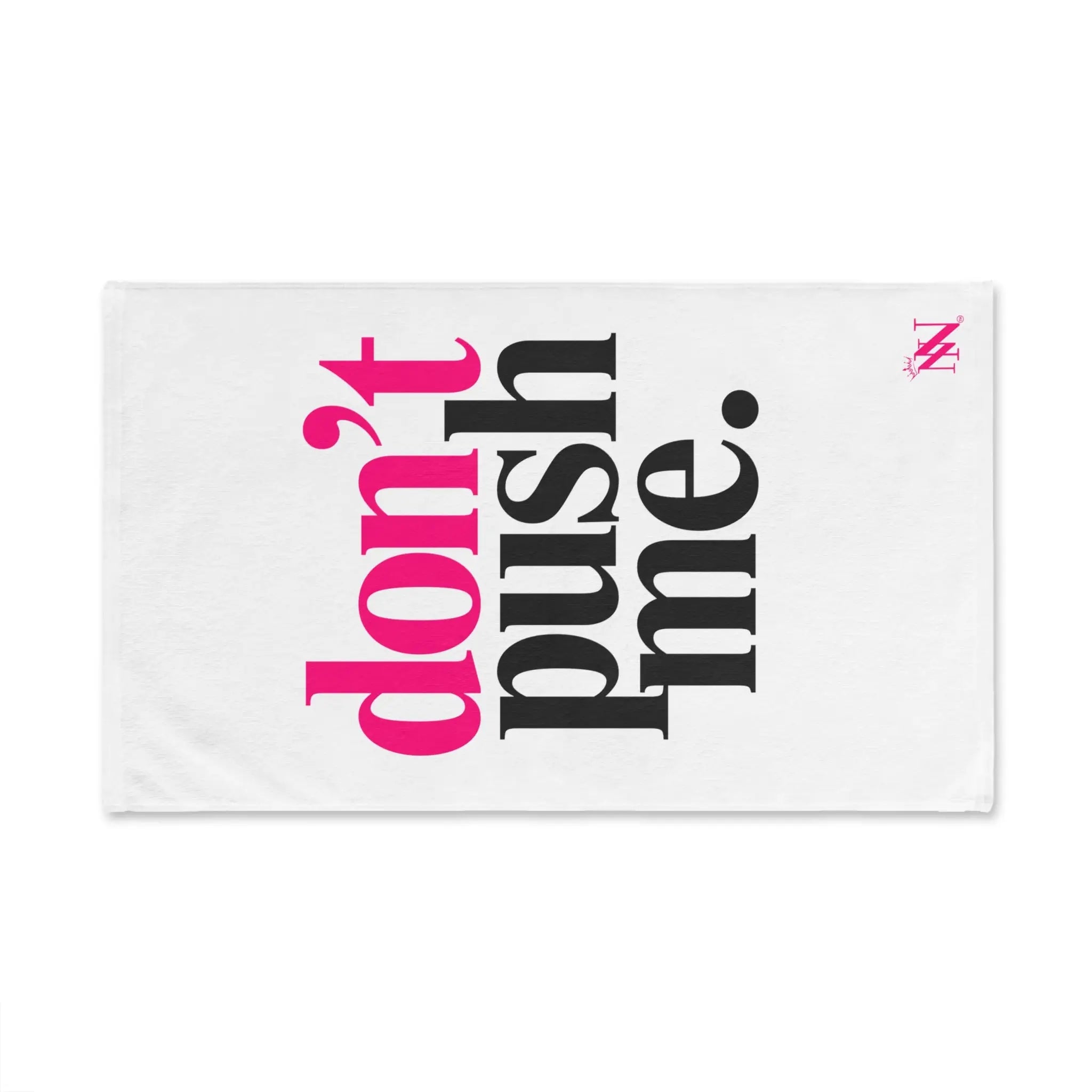Don’t Push Me | Mix & Match Original Fun-Flirty Lovers’ Towels