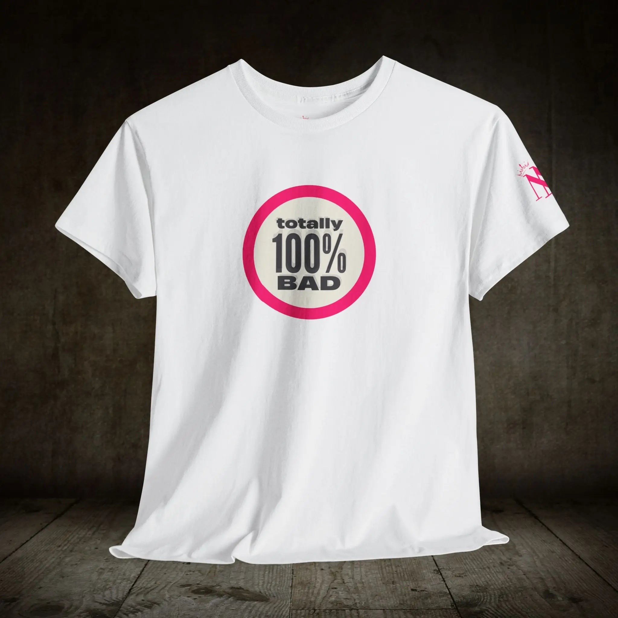 Totally 100% Bad | Mix & Match 100% Cotton Unisex Fun-Flirty Lovers’ Tees