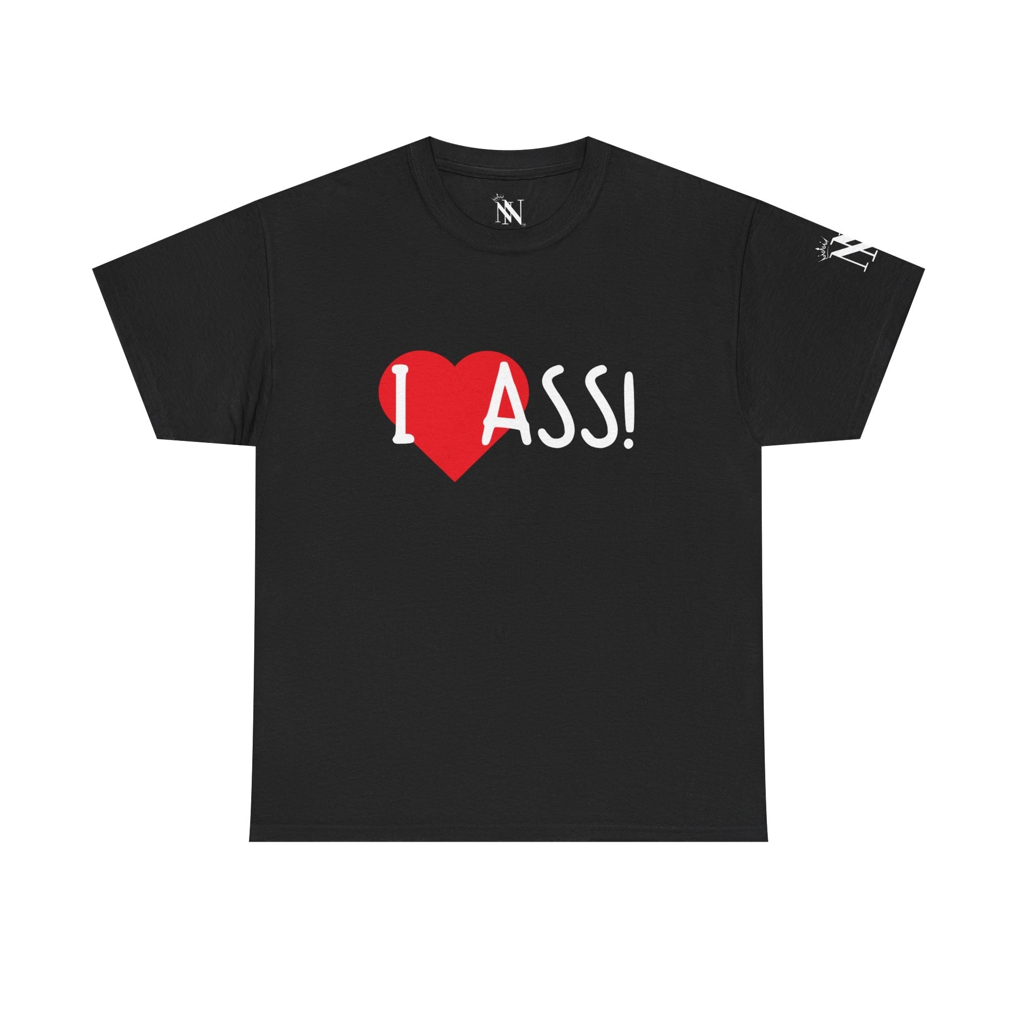 I Love Ass! | Mix & Match 100% Cotton Unisex Fun-Flirty Lovers’ Tees