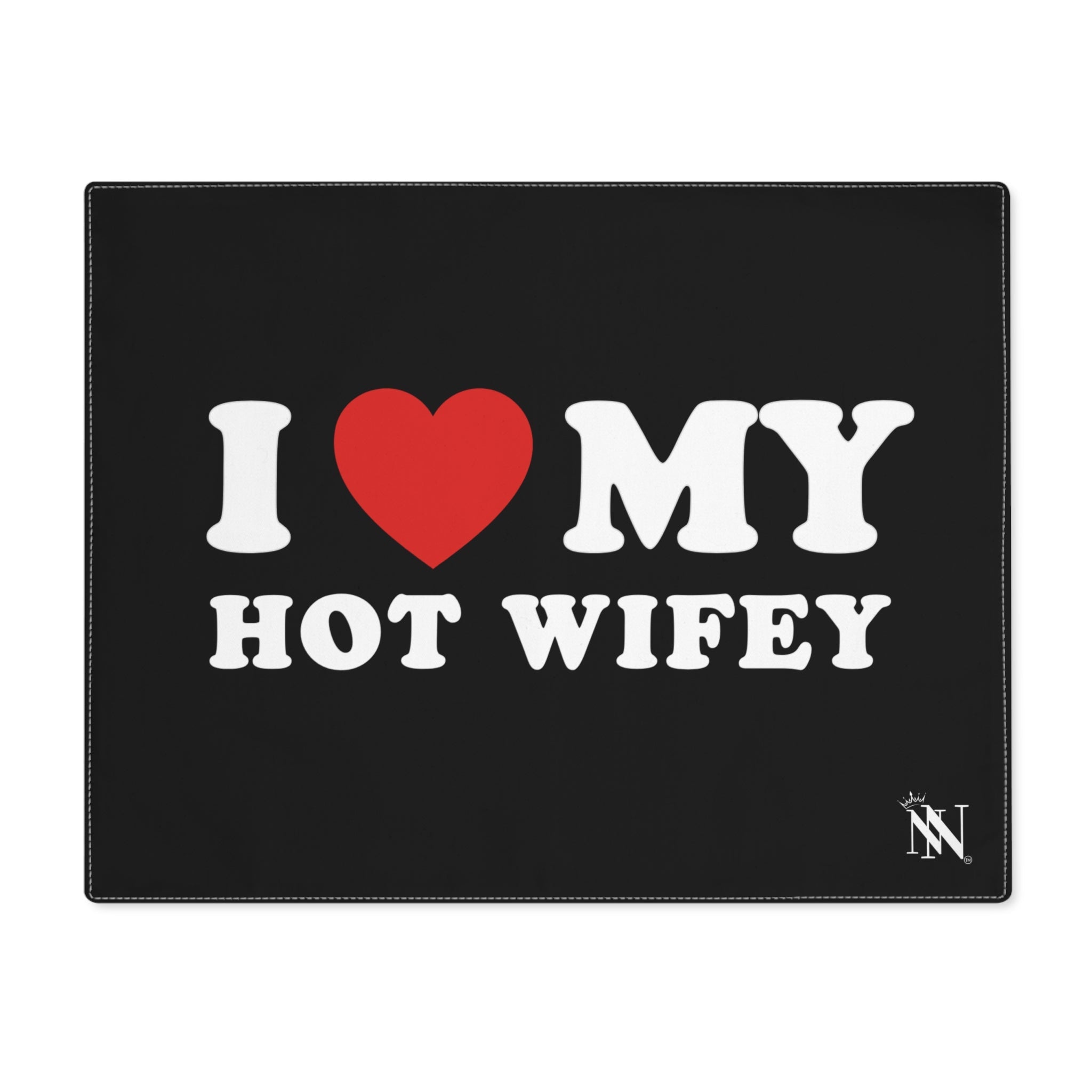 I Love My Hot Wifey | Mix & Match Playful Fun-Flirty Lovers’ Toy Mats