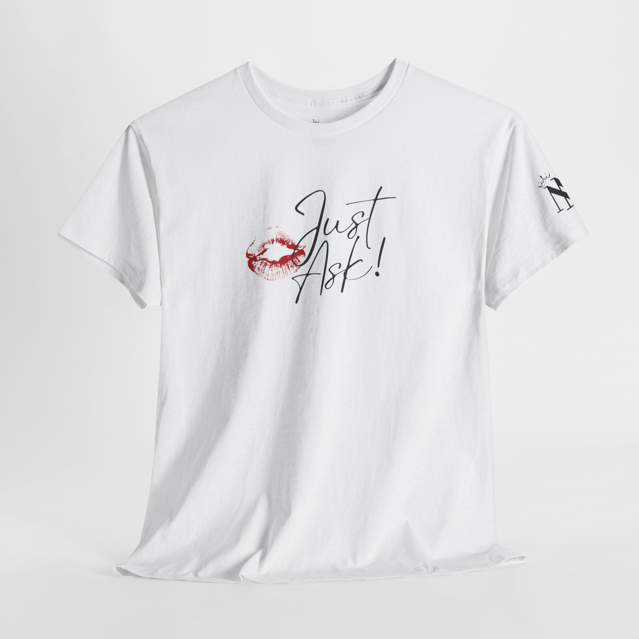 Just Ask! with a Kiss Romantic Couples Sex Gifts for Her T-Shirt