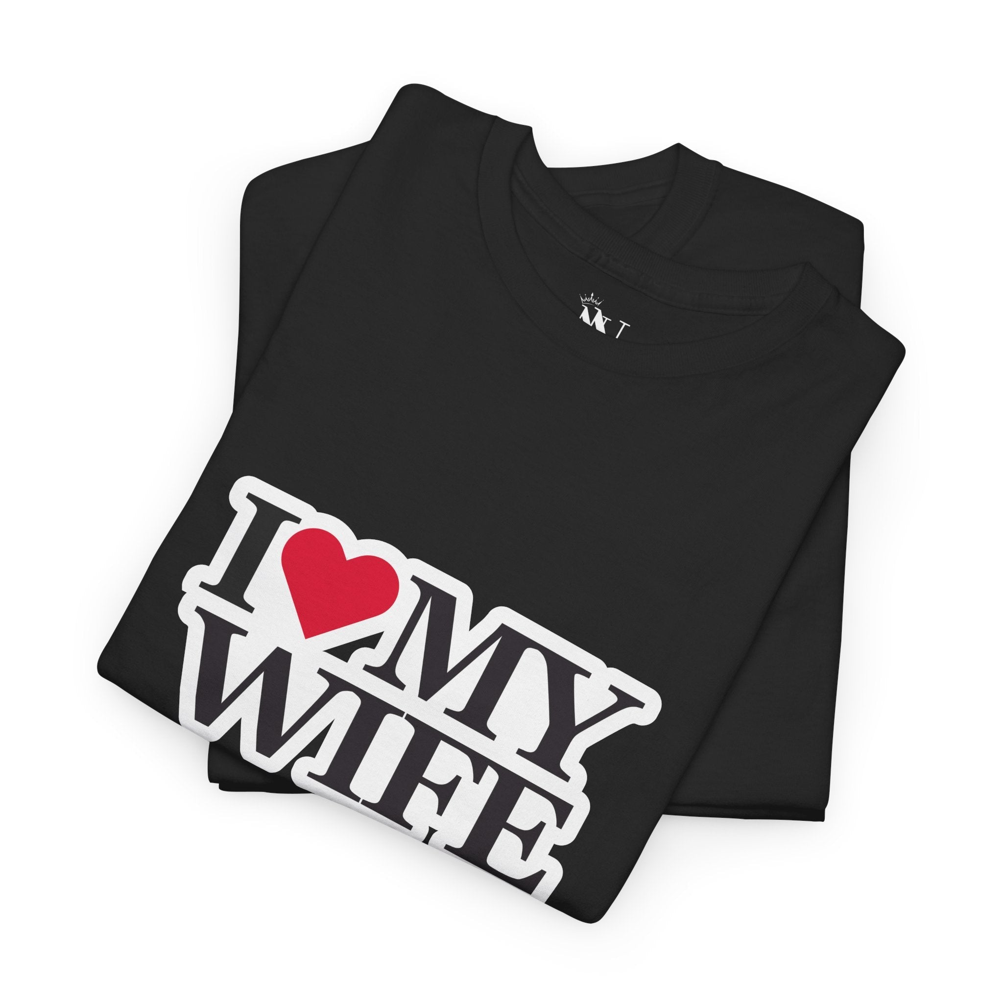 I Love My Wife | Mix & Match 100% Cotton Unisex Fun-Flirty Lovers’ Tees