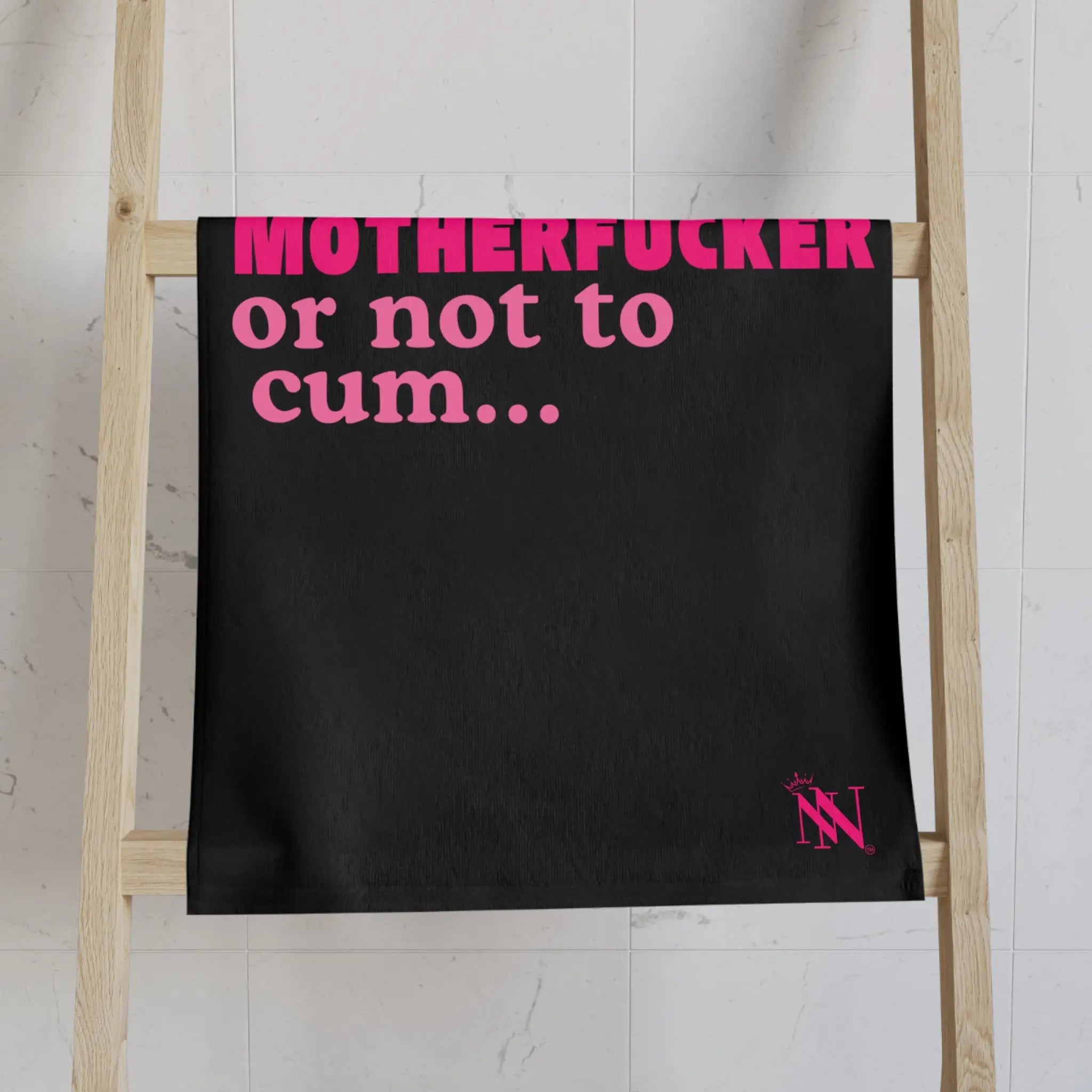 To Cum Motherfucker or Not to Cum Towel