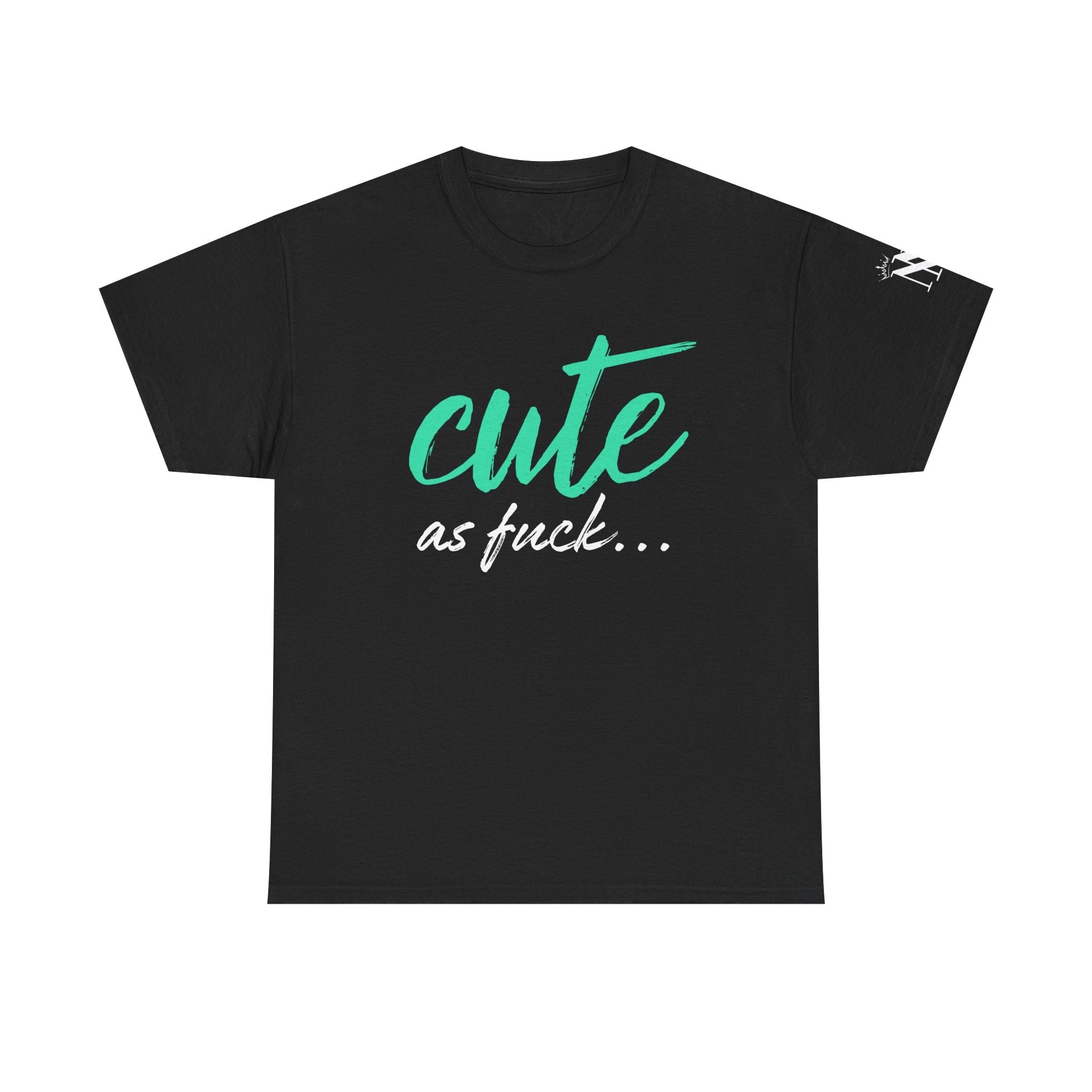 Cute As Fuck | Mix & Match 100% Cotton Unisex Fun-Flirty Lovers’ Tees