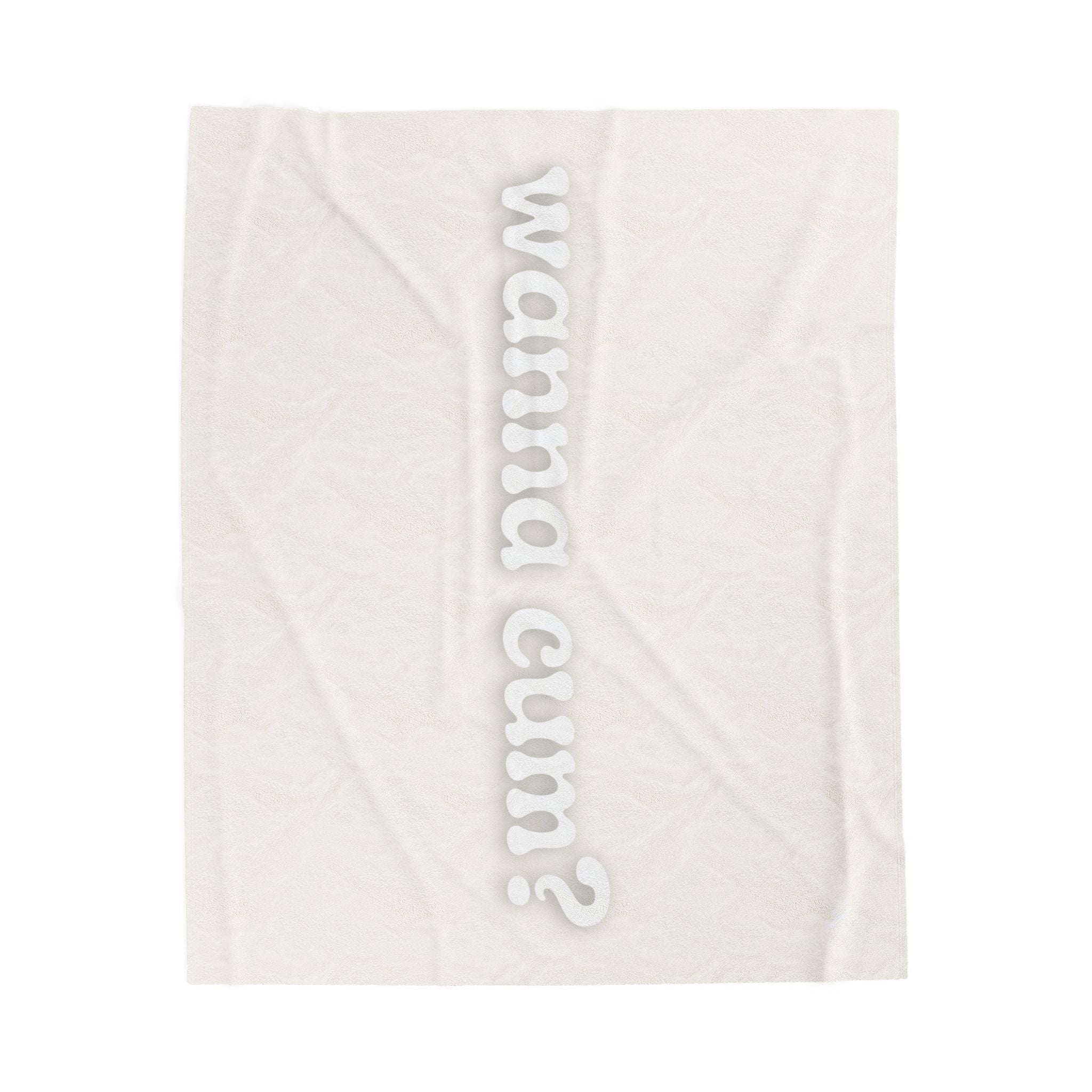 Wanna Cum? | Mix & Match Fun-Flirty Loversā Blankets
