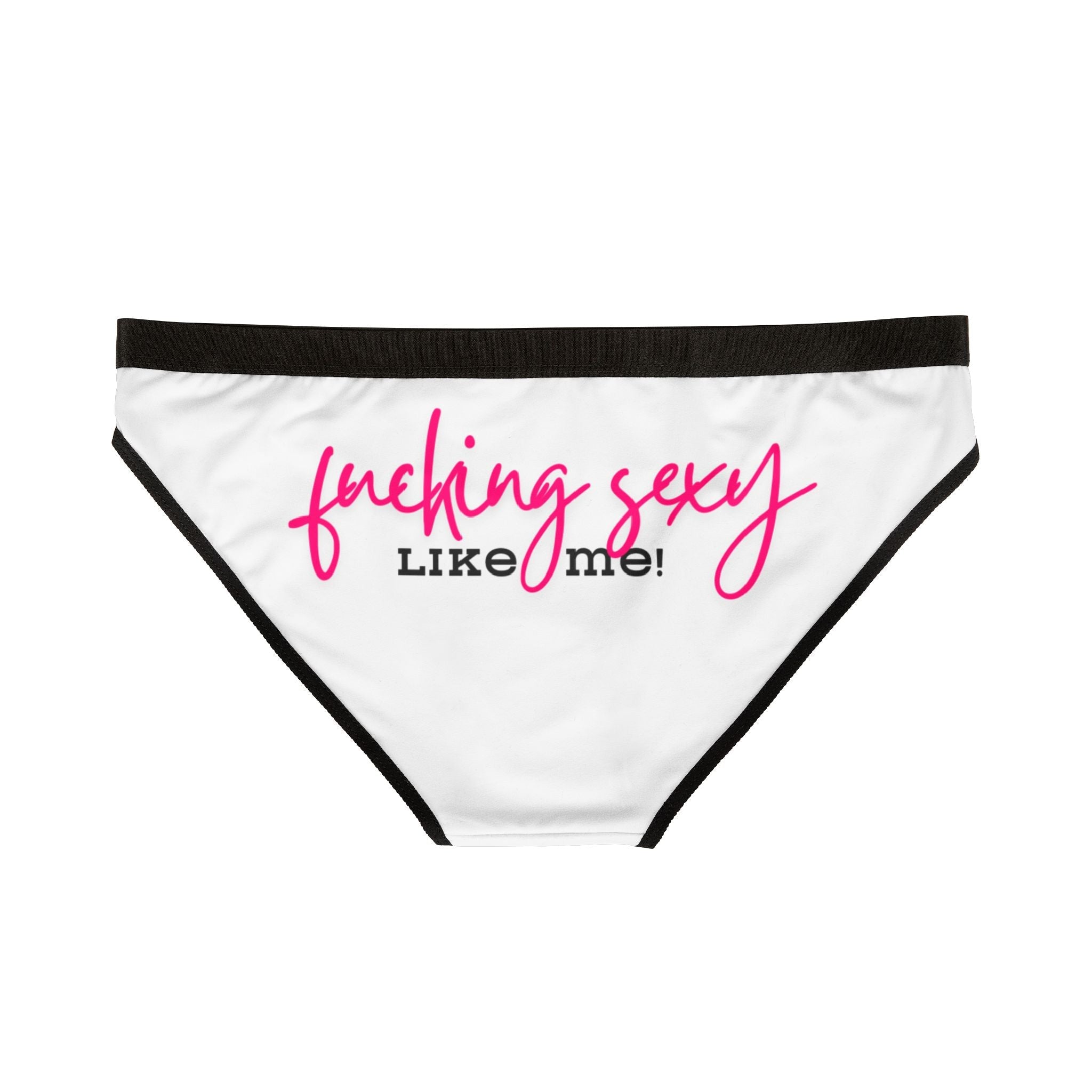 Fucking Sexy Like Me! | Mix & Match Women’s Fun-Flirty Lovers’ Panties