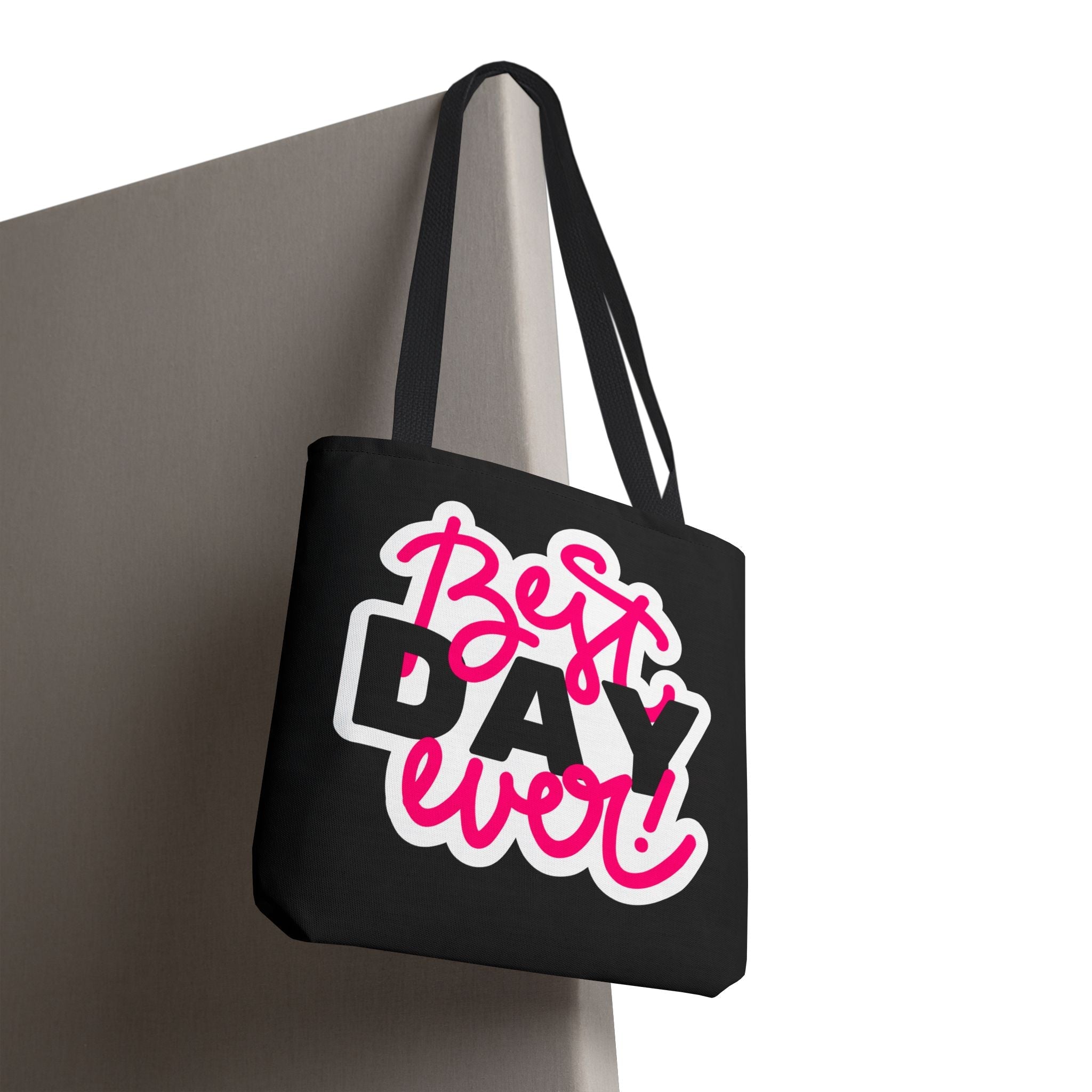 Best Day Ever! Fun Everyday Cute Tote Bag