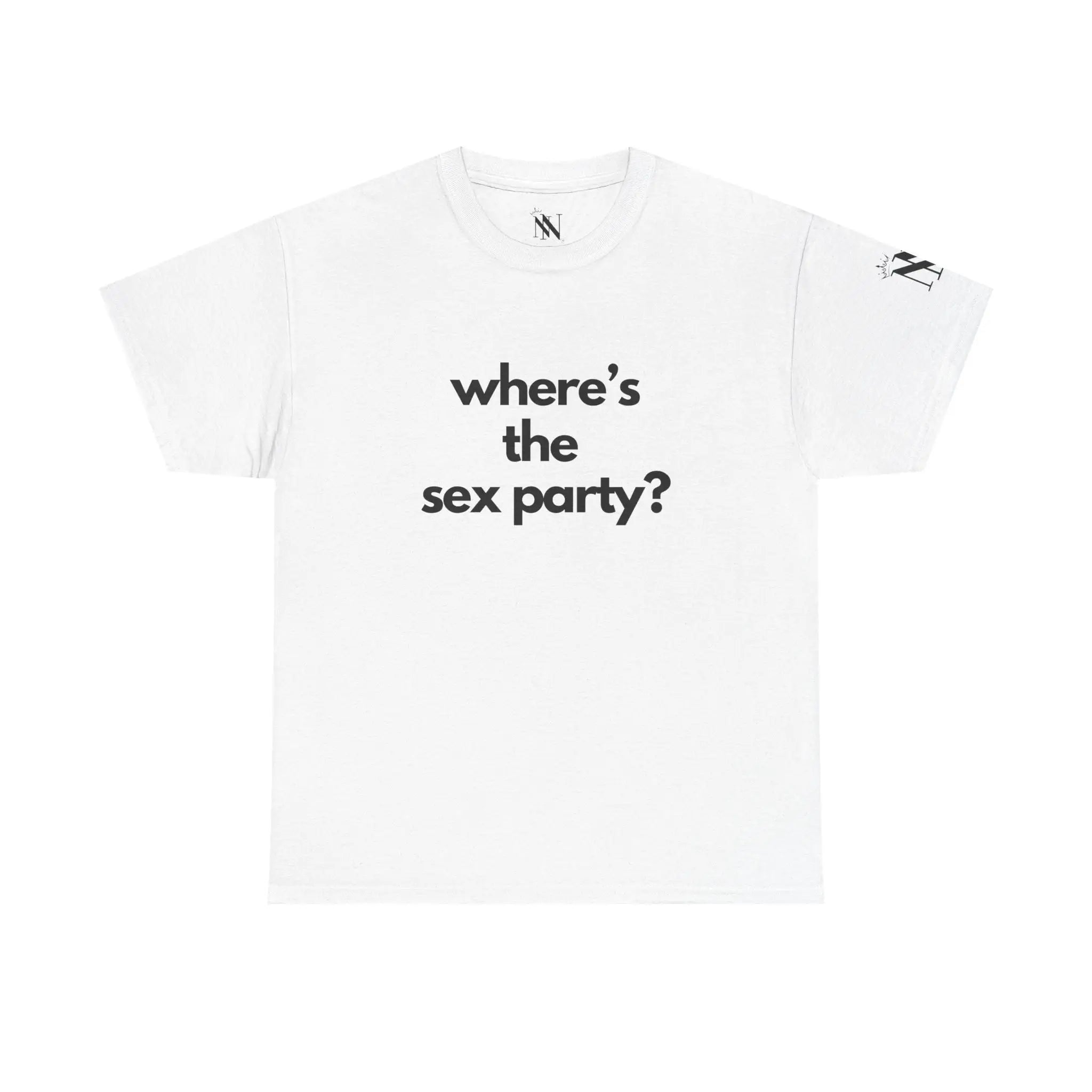 Where’s the Sex Party? | Mix & Match 100% Cotton Unisex Fun-Flirty Lovers’ Tees