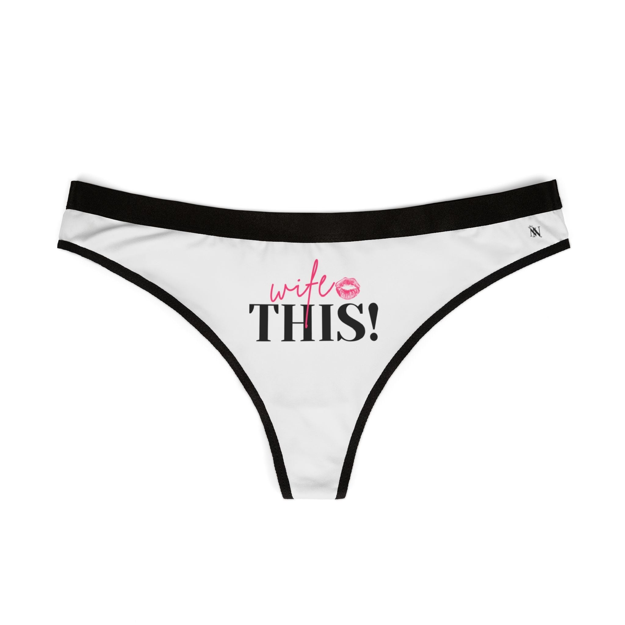 Wife This! With a Kiss | Mix & Match Women’s Fun-Flirty Lovers’ Thongs