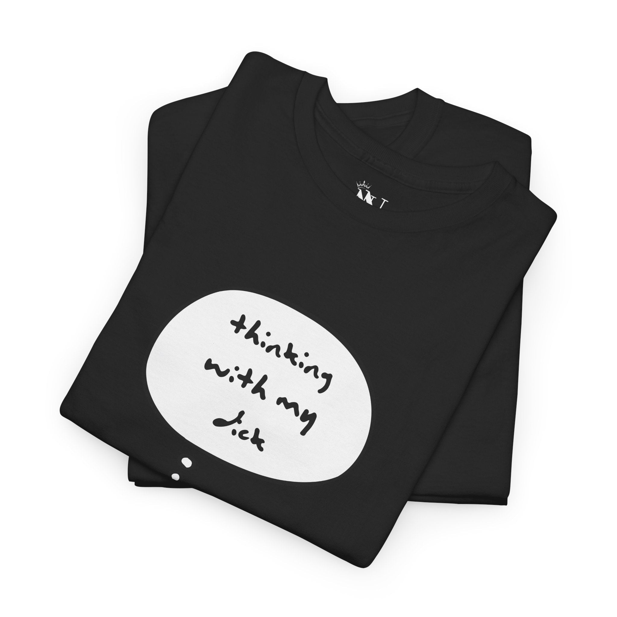 Thinking With My Dick | Mix & Match 100% Cotton Unisex Fun-Flirty Lovers’ Tees