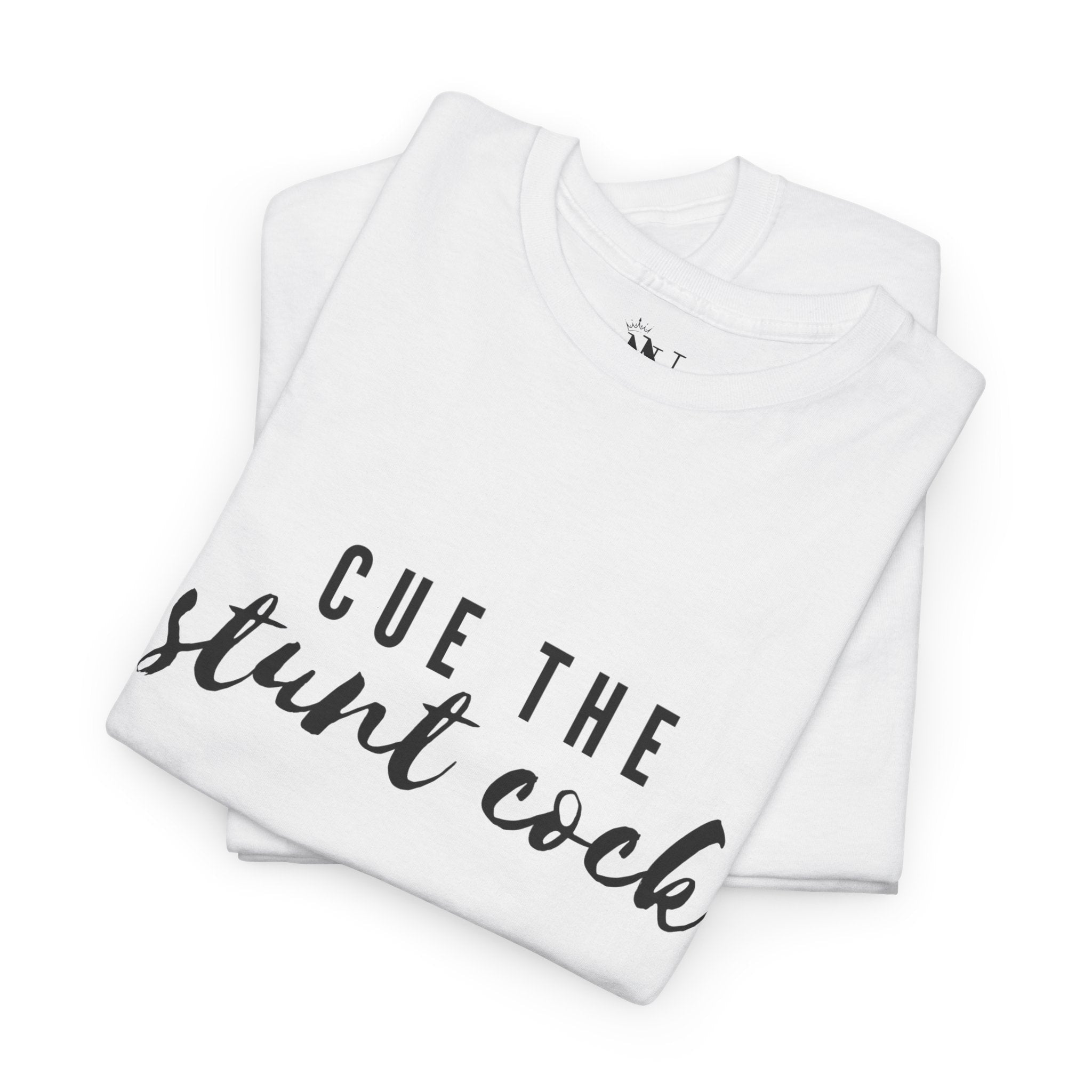 Cue the Stunt Cock | Mix & Match 100% Cotton Unisex Fun-Flirty Lovers’ Tees