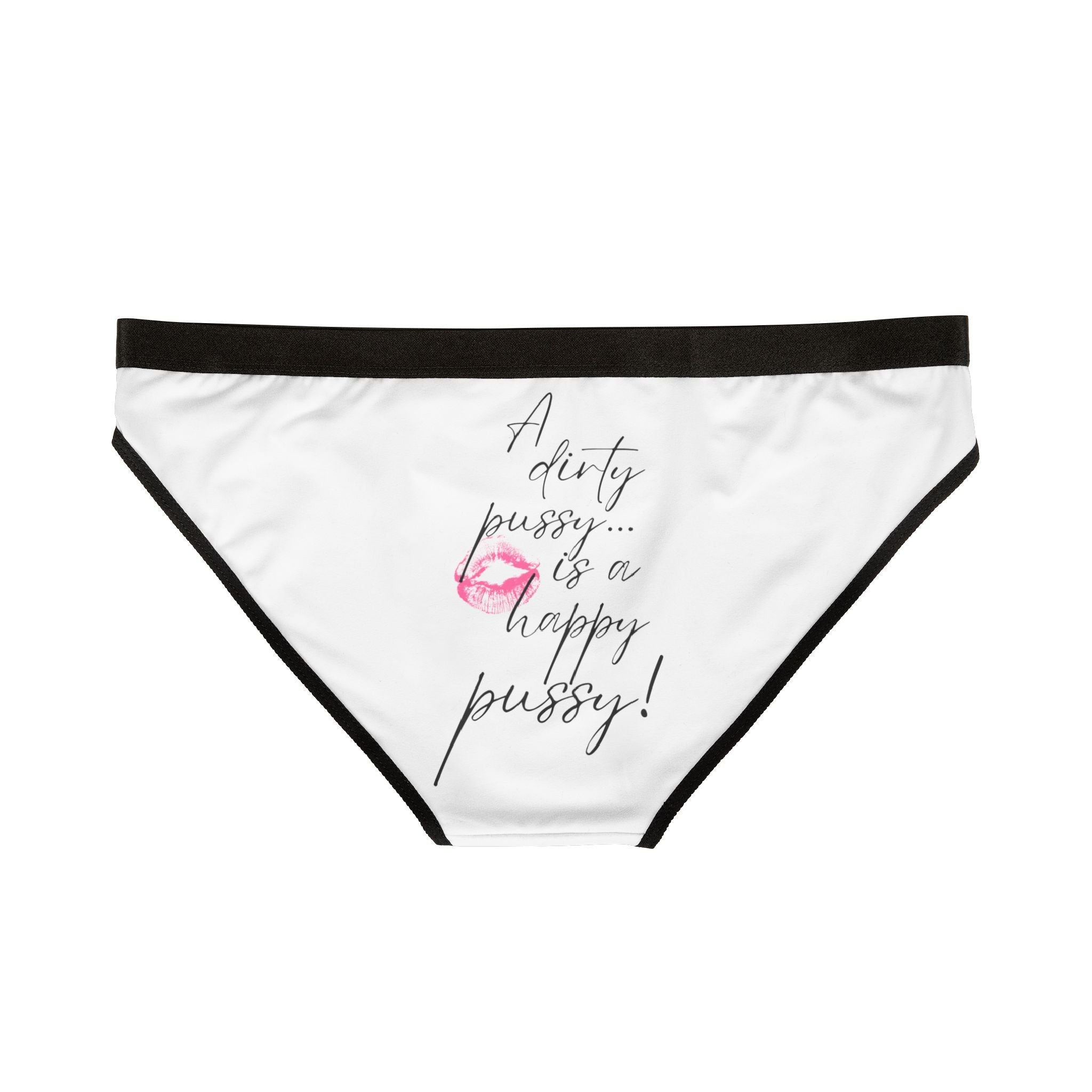 A Dirty Pussy is a Happy Pussy! Romantic Sex Gifts Women’s Panties